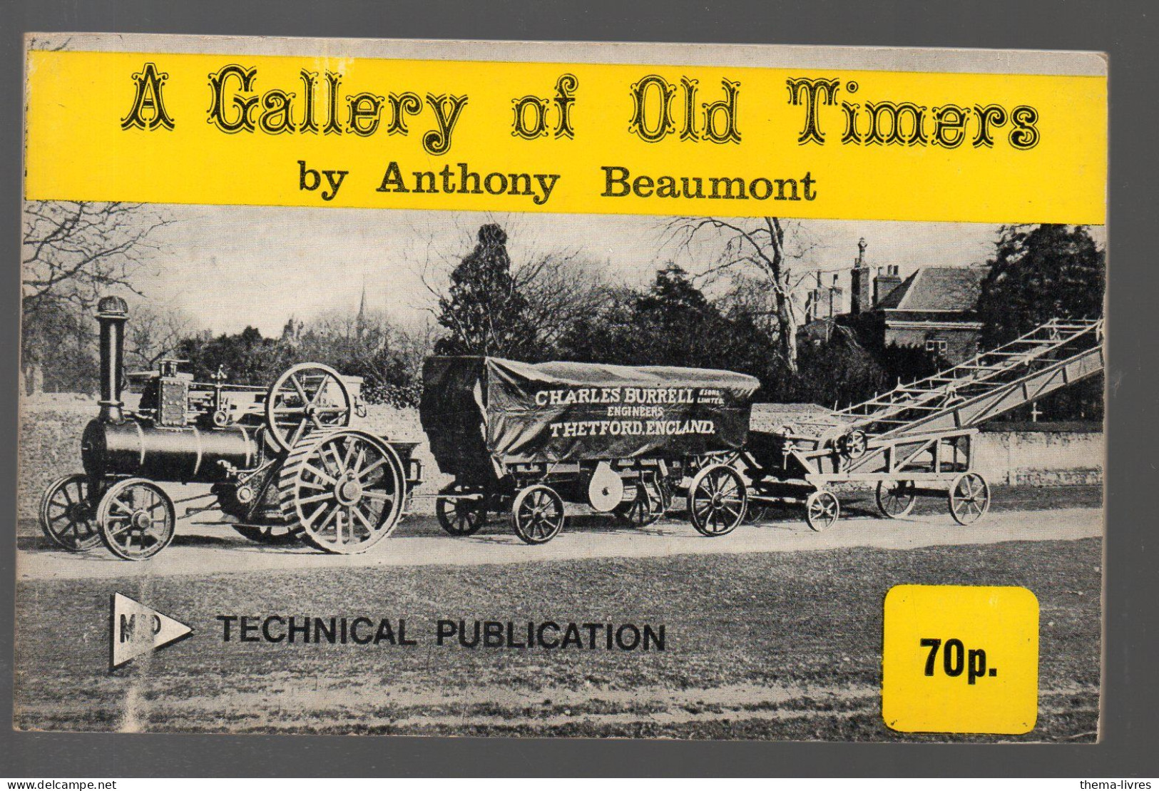 (machines Agricoles) A Gallery Of Old Timers   By Anthony Beaumont  (PPP42713) - Tracteurs