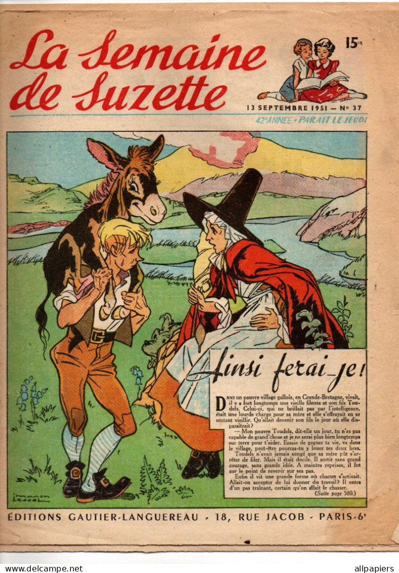 La Semaine De Suzette N°37 Ainsi Ferai-je - Réponses Au Cas De Conscience - Felix Le Chat - La Rue De La Pie Qui Chante - La Semaine De Suzette