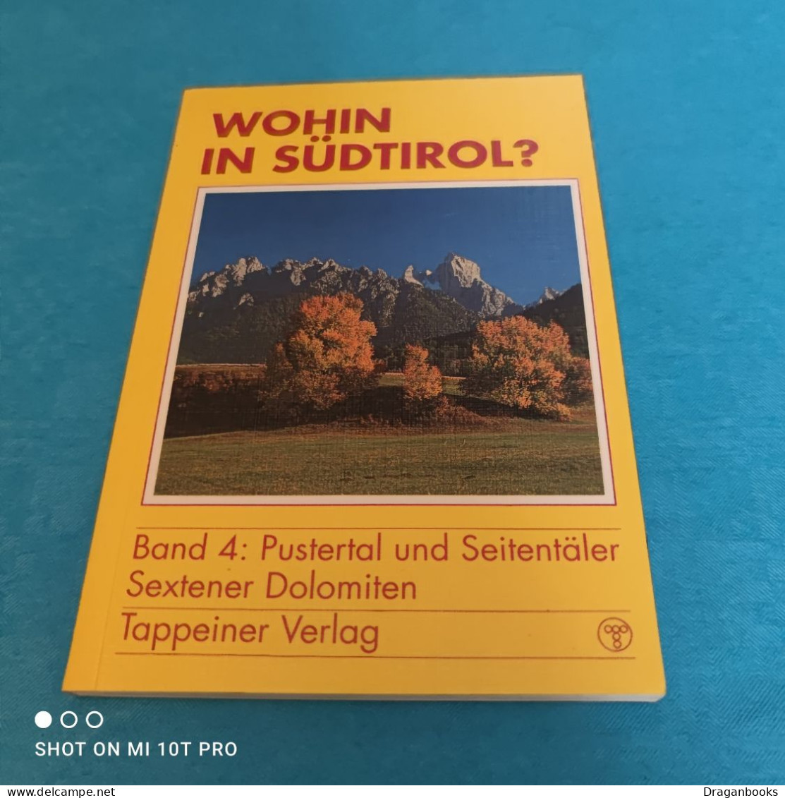 Manfred Kittel - Wohin In Südtirol Band 4 - Pustertal Und Seitentäler Sextener Dolomiten - Italie