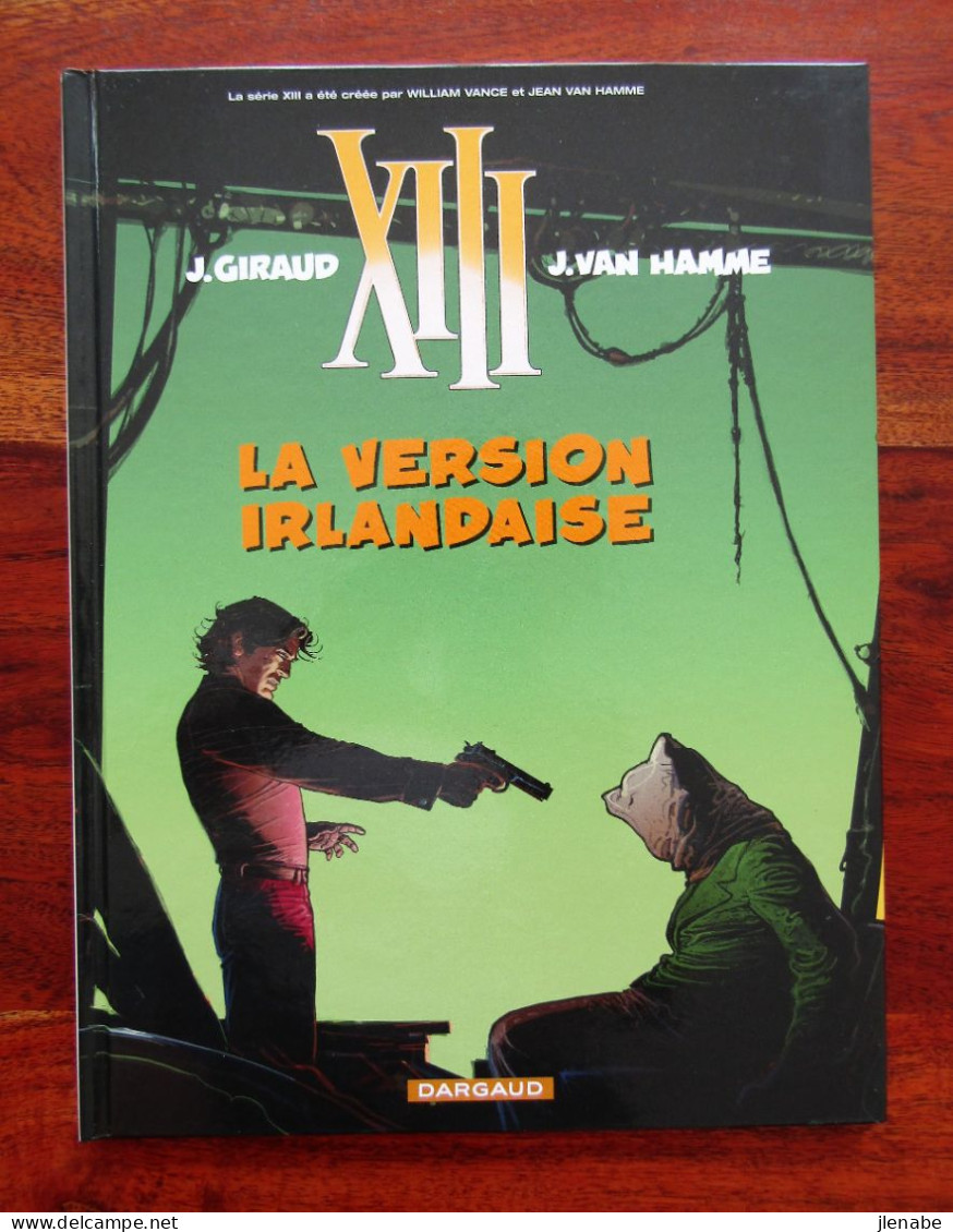 XIII N° 18 La Version Irlandaise EO 2007 Par GIRAUD Et VAN HAMME - XIII