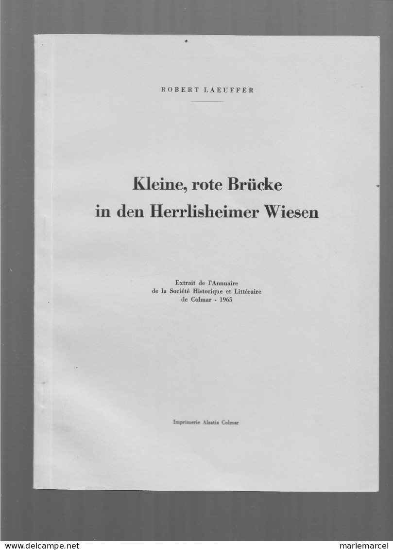 Kleine, Rote Brücke In Den Herrlisheimer Wiesen. Allemand Ou Peut être Alsacien ? ROBERT LAEUFFER. COLMAR 1965.Dédicacé. - Sin Clasificación