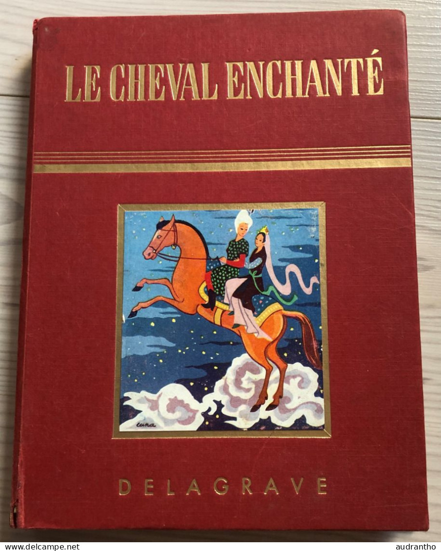 Histoire Du Cheval Enchanté Librairie Delagrave Les Mille Et Une Nuits Illustrations M.A Lopez-roberts 1959 - Cuentos