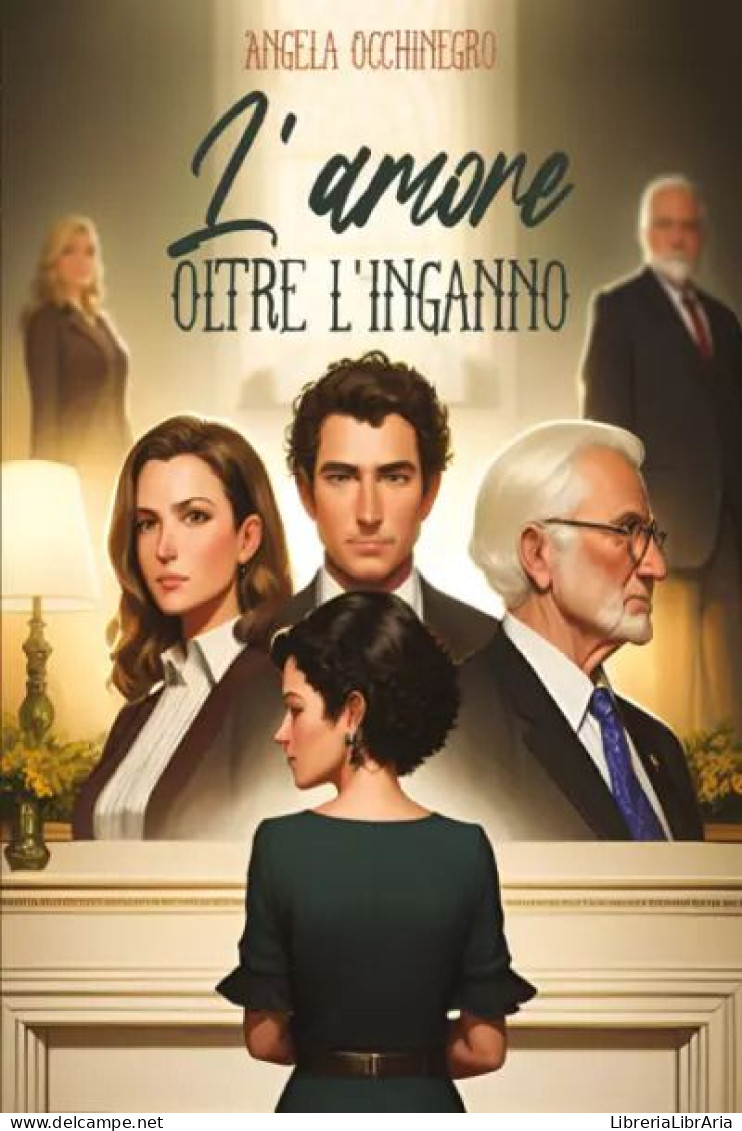 L’amore Oltre L’inganno Di Angela Occhinegro,  2023,  Youcanprint - Sagen En Korte Verhalen