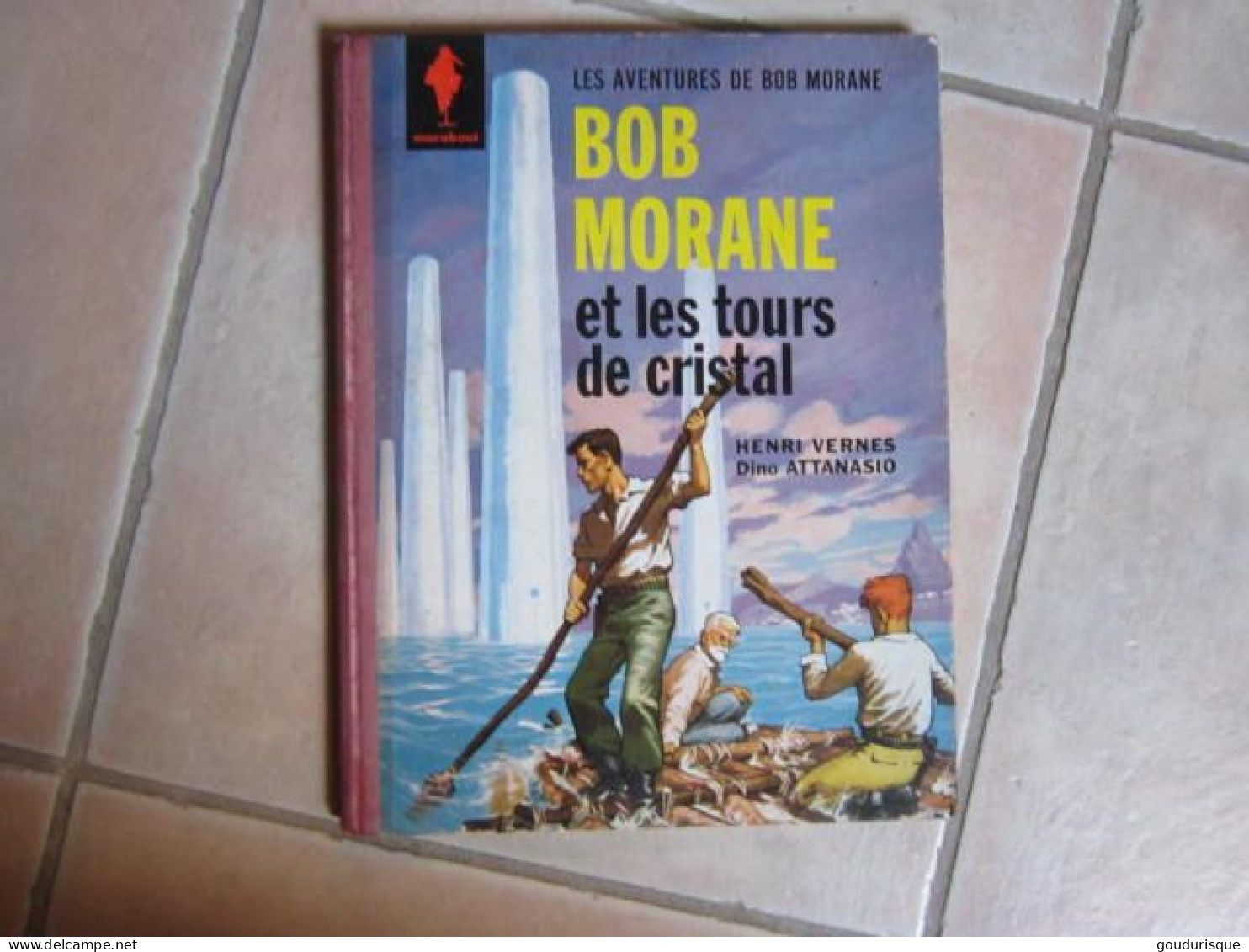 BOB MORANE T3 BOB MORANE ET LES TOURS DE CRISTAL   VERNES  FORTON  MARABOUT - Bob Morane