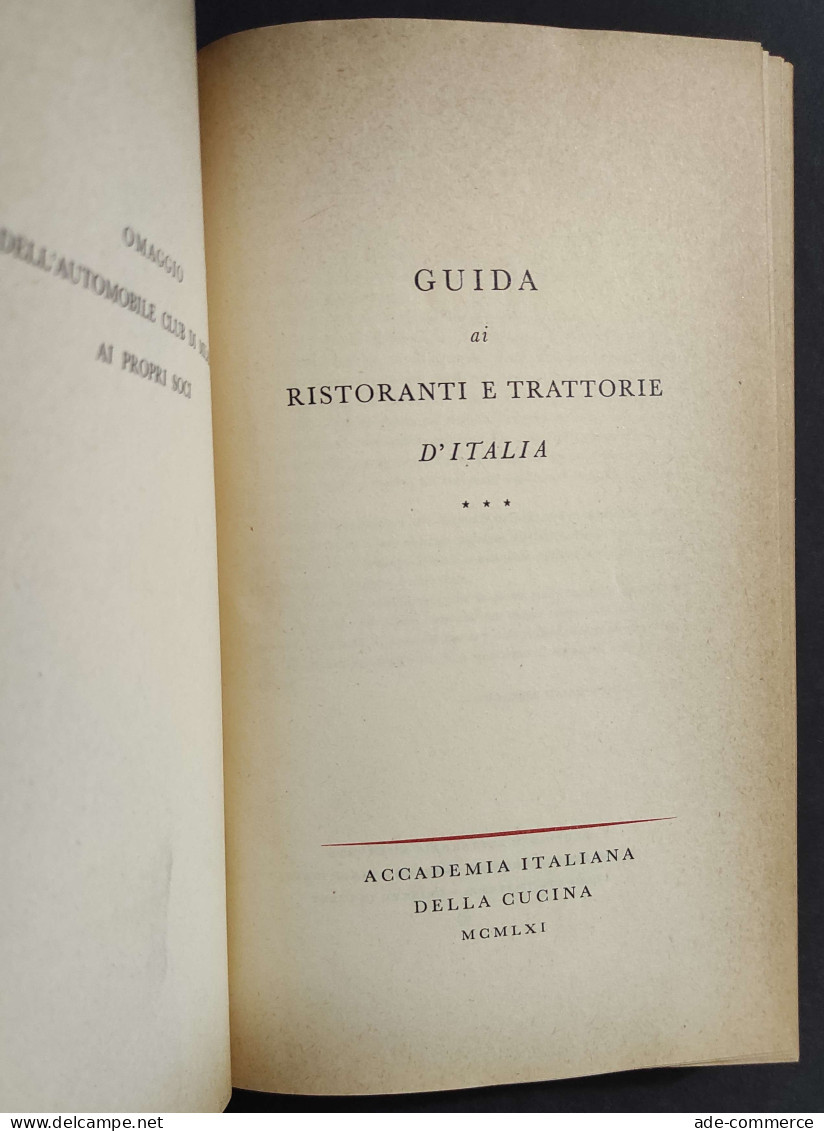 Guida Ai Ristoranti E Trattorie D'Italia - Accademia Italiana Cucina - 1961                                              - Maison Et Cuisine