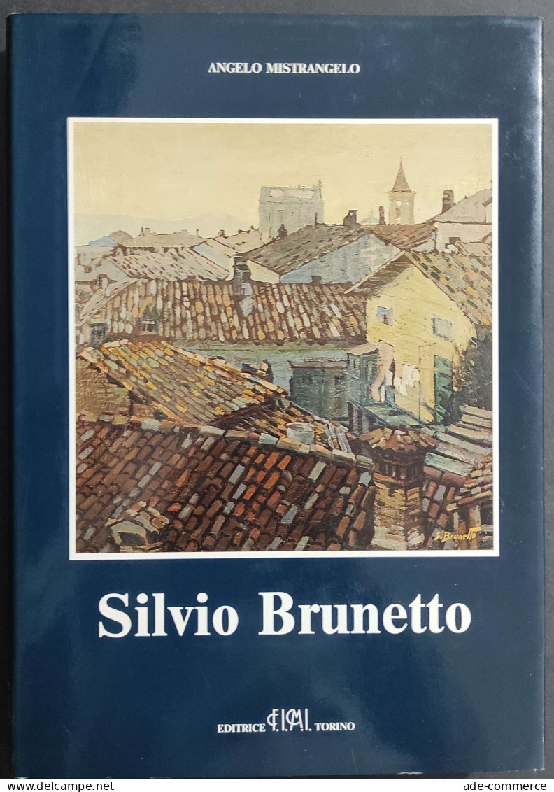 Silvio Brunetto - A. Mistrangelo - Ed. Fimi - 1983                                                                       - Arte, Antiquariato