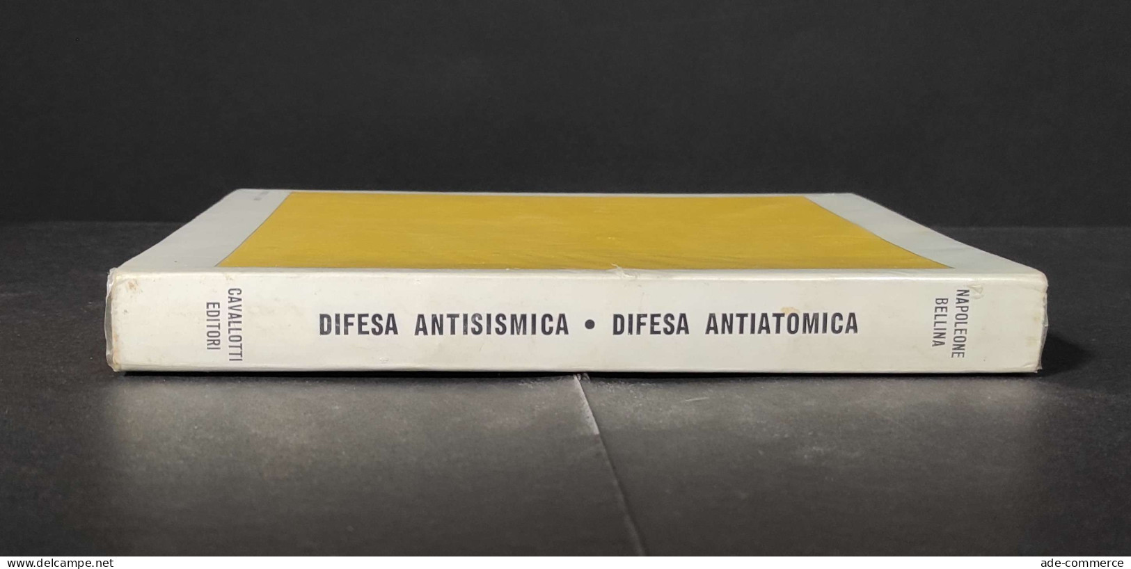 Difesa Antisismica - Difesa Antiatomica - N. Bellina - Ed. Cavallotti - 1977                                             - Mathematics & Physics