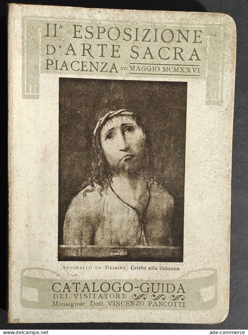 II Esposizione D'Arte Sacra Piacenza - Catalogo-Guida - Ed. Del Maino - 1926                                             - Arts, Antiquity