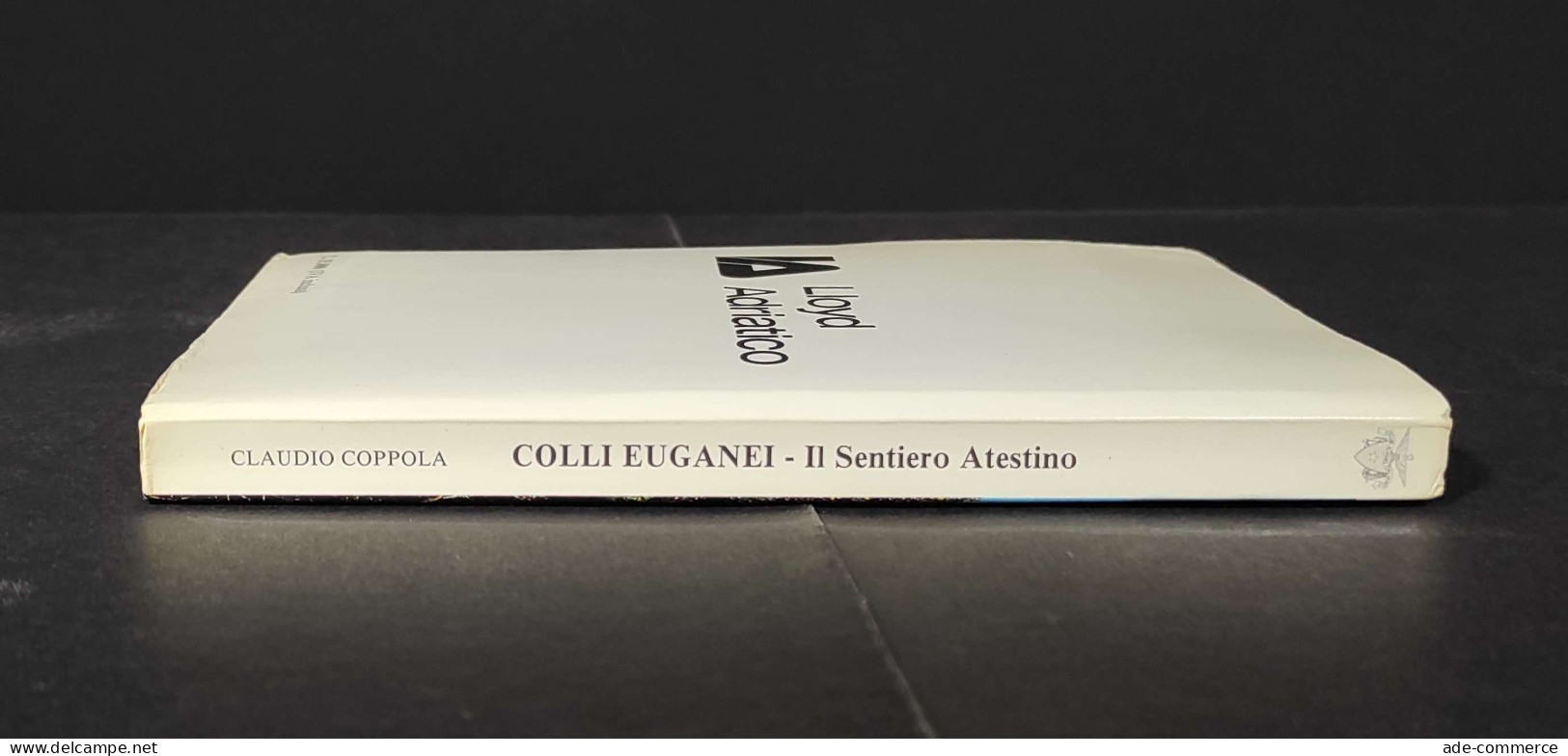 Colli Euganei - Il Sentiero Atestino - C. Coppola - CAI - 1989                                                           - Tourismus, Reisen