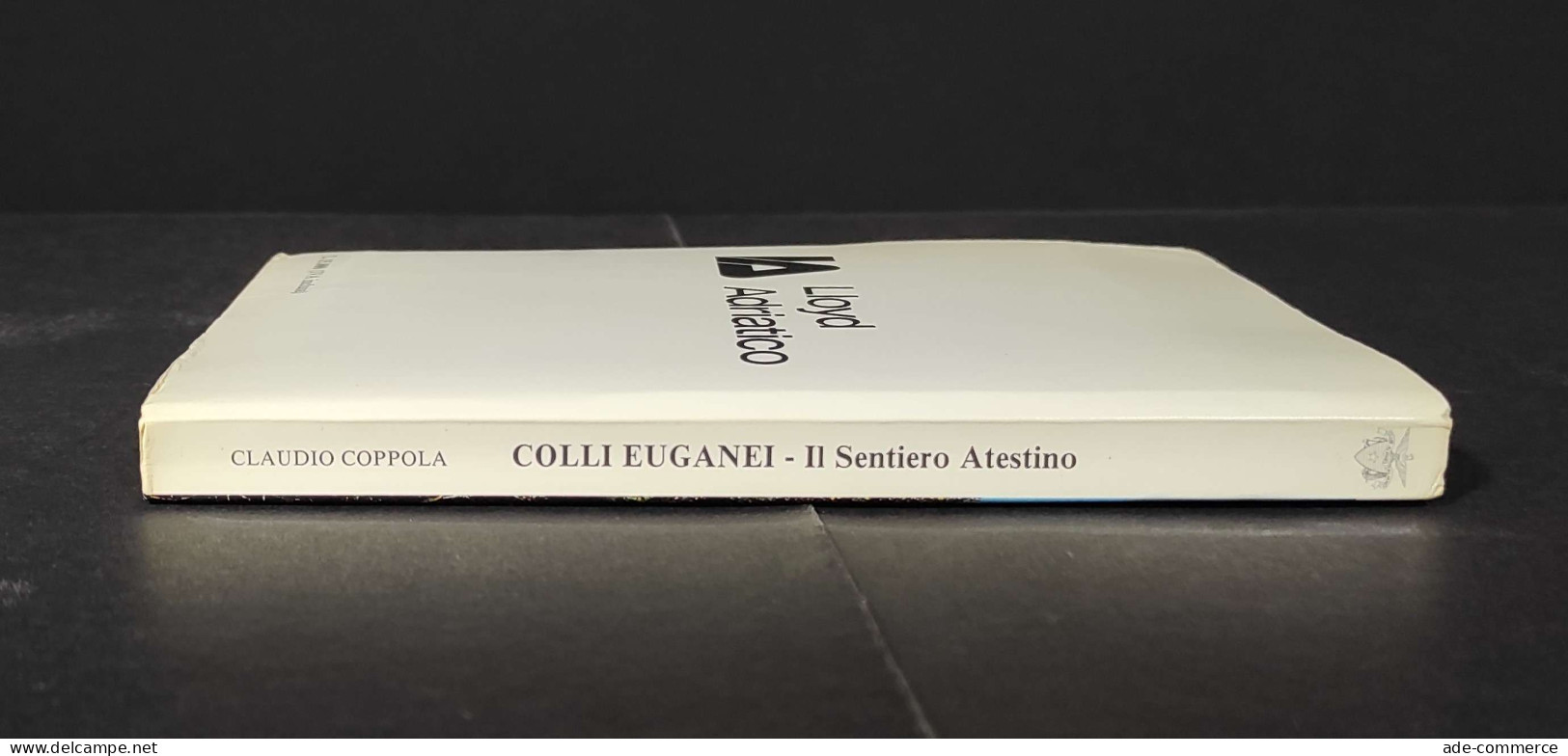 Colli Euganei - Il Sentiero Atestino - C. Coppola - CAI - 1989                                                           - Toerisme, Reizen