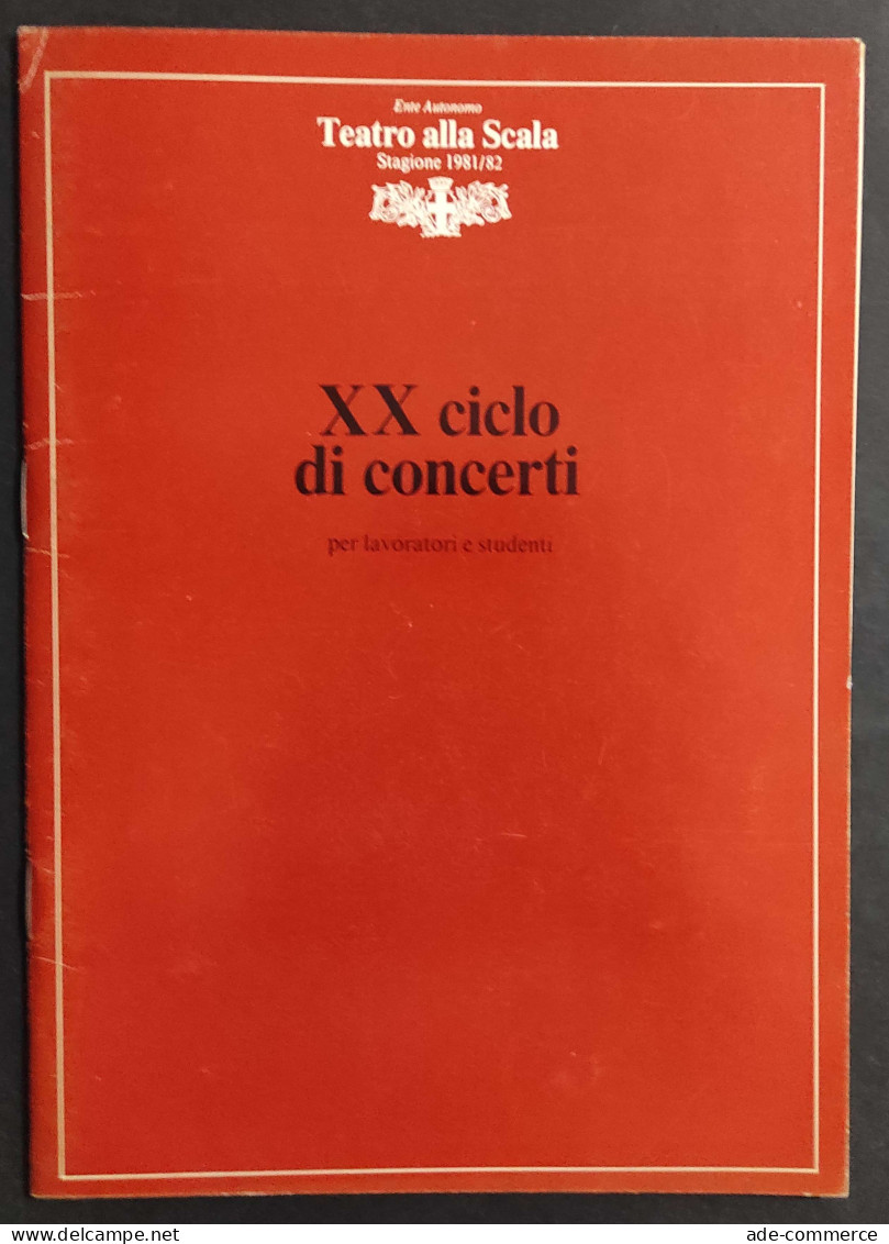 Teatro Alla Scala Stagione Sinfonica 1981/82 - XX Ciclo Concerti Per Lavoratori                                          - Cinéma Et Musique