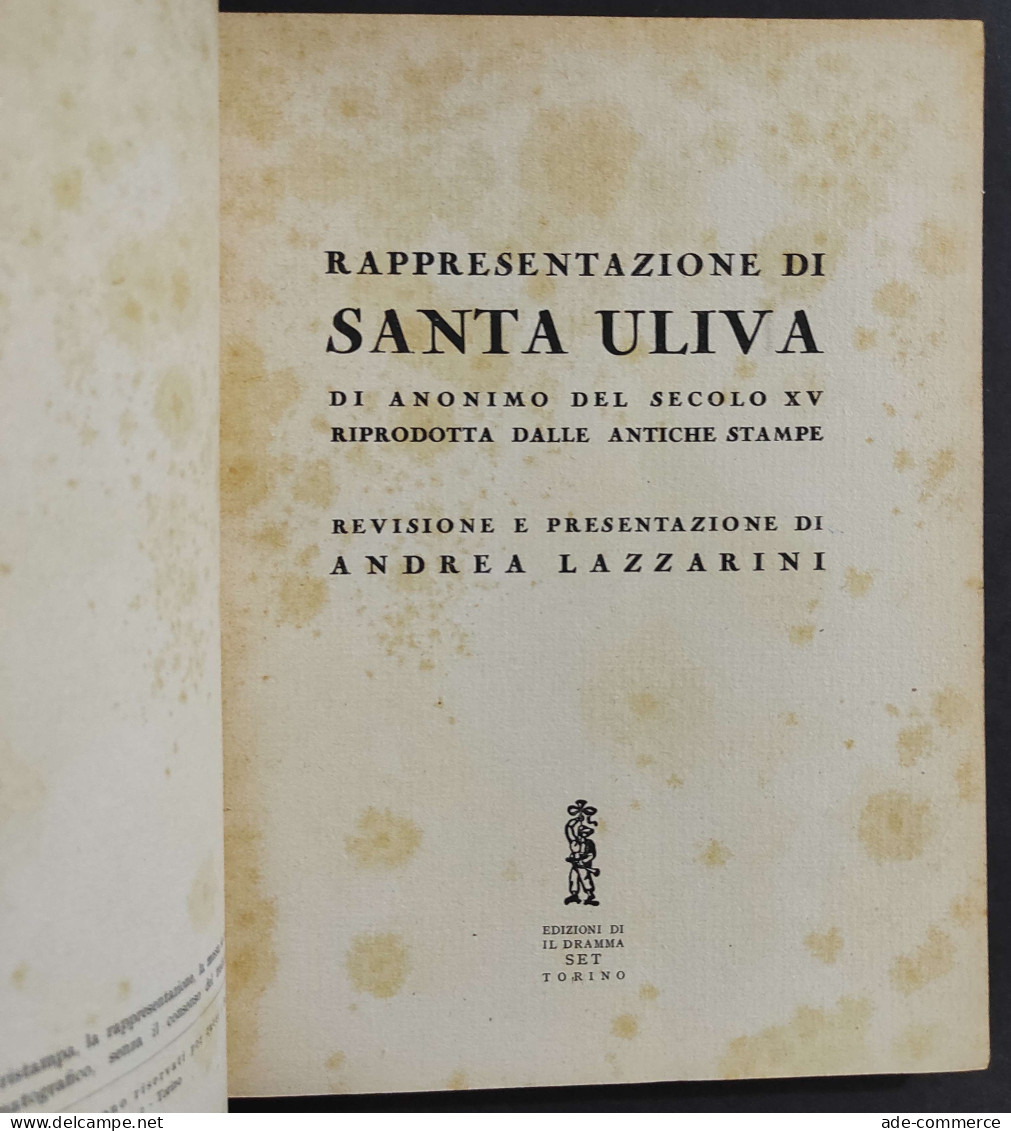 Teatro N.16 - Santa Uliva - A. Lazzarini - Ed. Il Dramma - 1946                                                          - Cinema E Musica