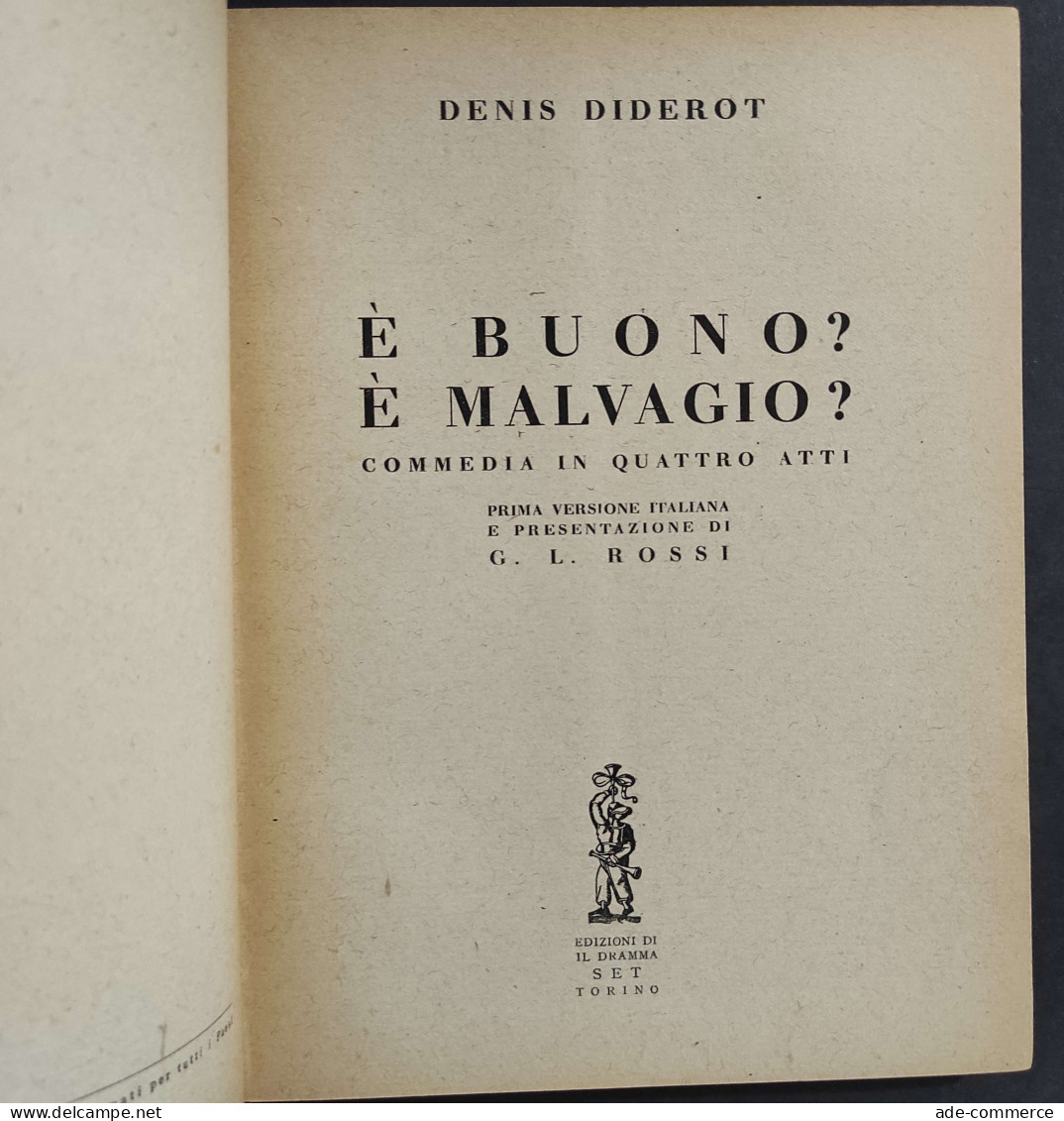 Teatro N.15 - E' Buono? E' Malvagio? - D. Diderot - Ed. Il Dramma - 1945                                                 - Cinema E Musica