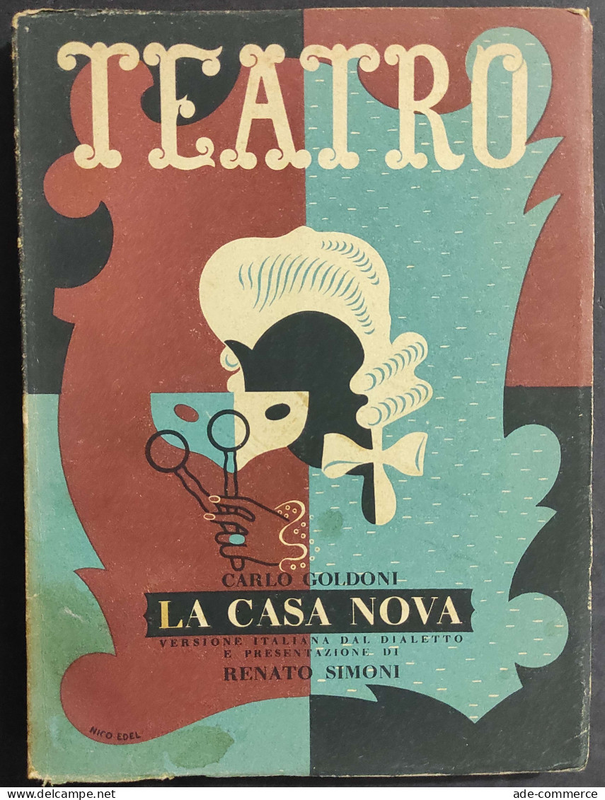 Teatro N.4 - La Casa Nova - C. Goldoni - Ed. Il Dramma - 1943                                                            - Cinema E Musica