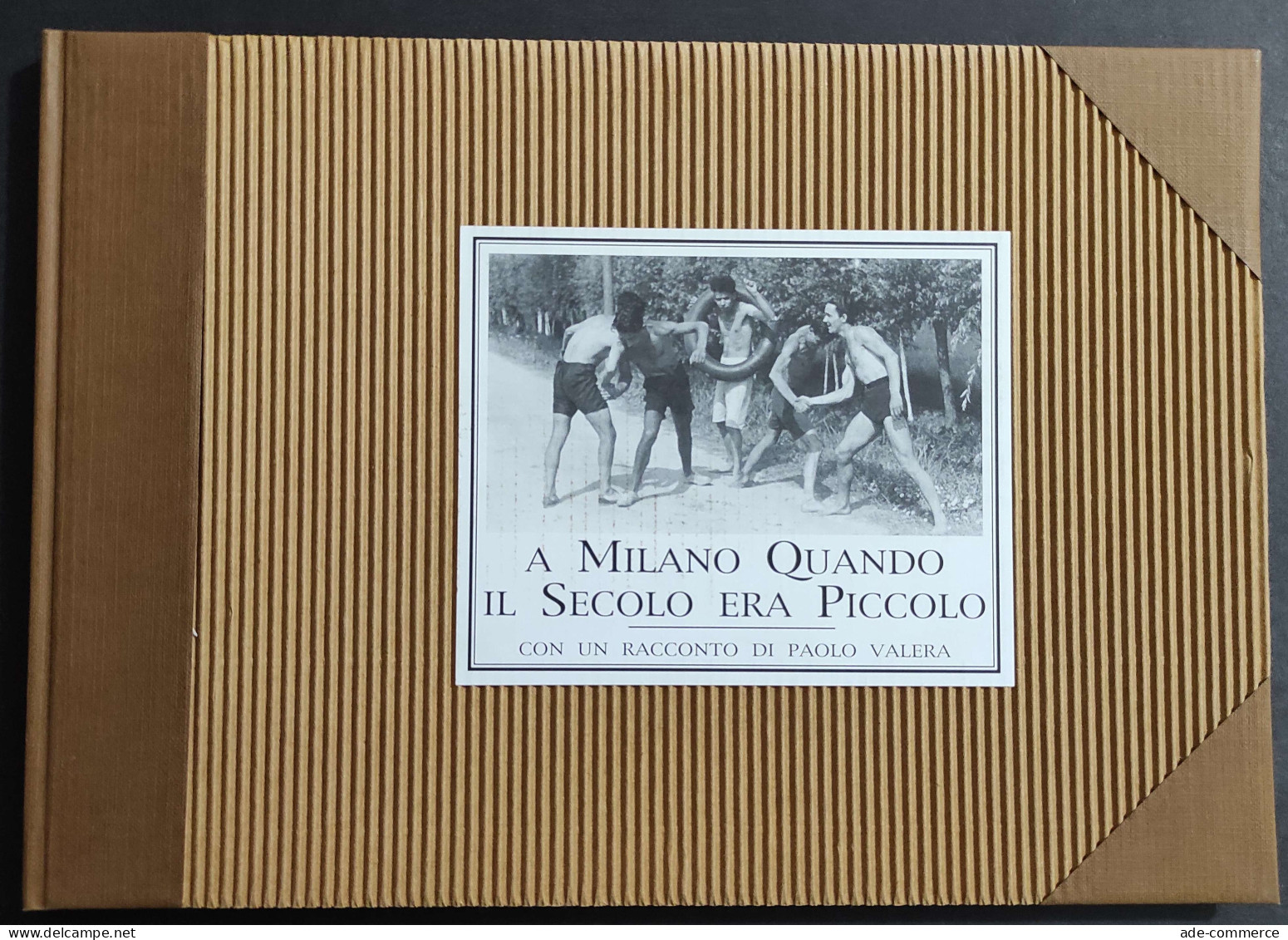 A Milano Quando Il Secolo Era Piccolo - P. Valera - Ed. Maiotti - 1999                                                   - Foto