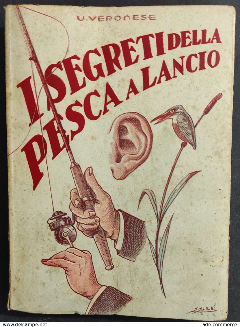 I Segreti Della Pesca A Lancio - U. Veronese - 1943                                                                      - Caccia E Pesca