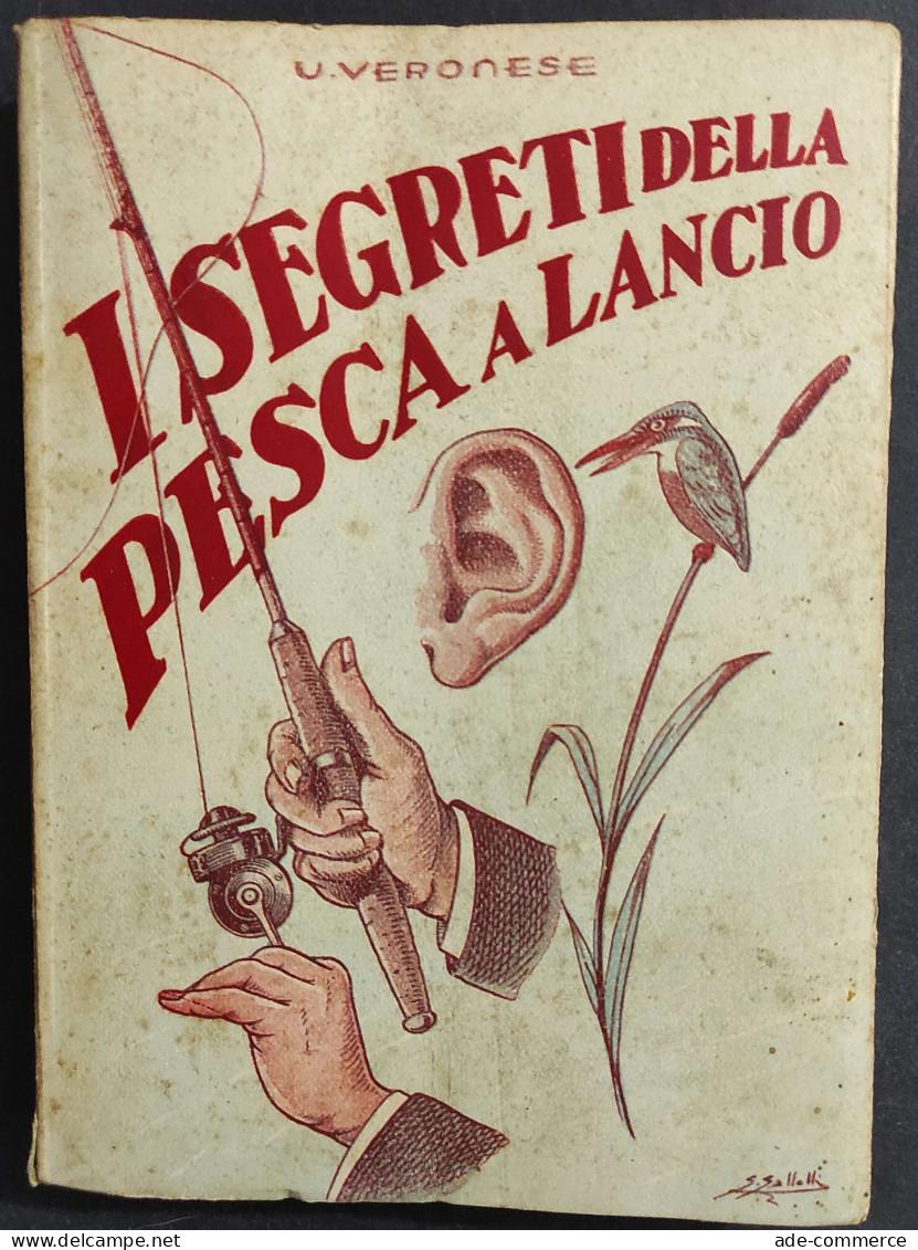 I Segreti Della Pesca A Lancio - U. Veronese - 1943                                                                      - Chasse Et Pêche