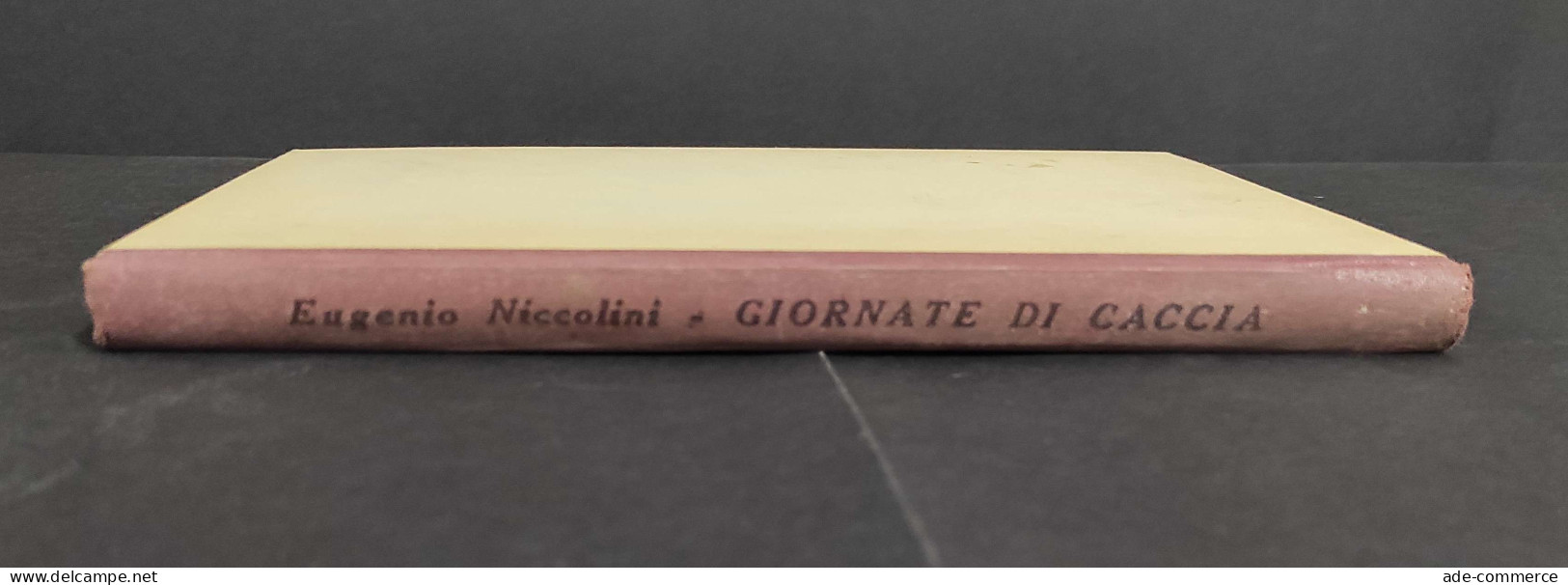 Giornate Di Caccia - E. Niccolini - Ed. Olimpia - 1943                                                                   - Caccia E Pesca