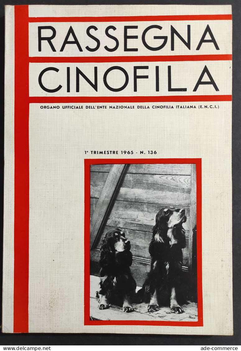 Rassegna Cinofila N.136 - I Trimestre 1965 - ENCI                                                                        - Animales De Compañía