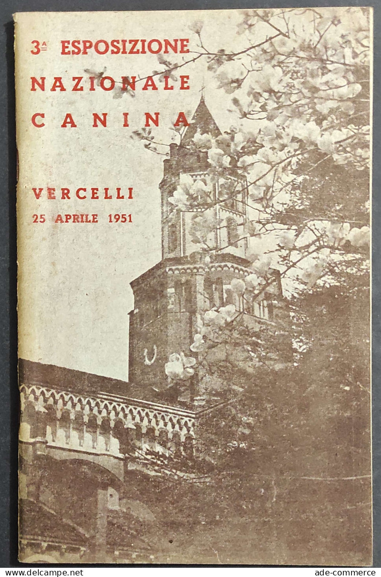 3^ Esposizione Nazionale Canina Vercelli - Catalogo Generale Aprile 1951                                                 - Animaux De Compagnie