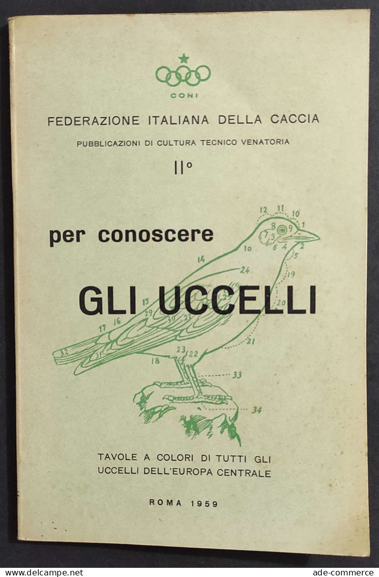 Per Conoscere Gli Uccelli - F. C. Giacometti - 1959                                                                      - Pets
