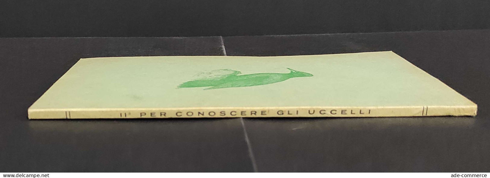 Per Conoscere Gli Uccelli - F. C. Giacometti - 1959                                                                      - Animaux De Compagnie