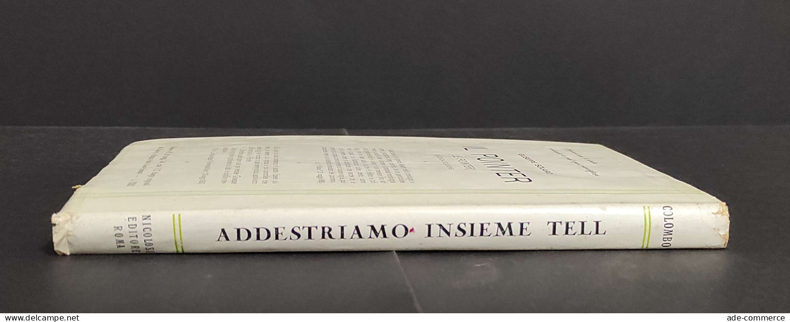 Addestriamo Insieme Tell - G. Colombo - Ed. Nicolosi - 1954                                                              - Animaux De Compagnie