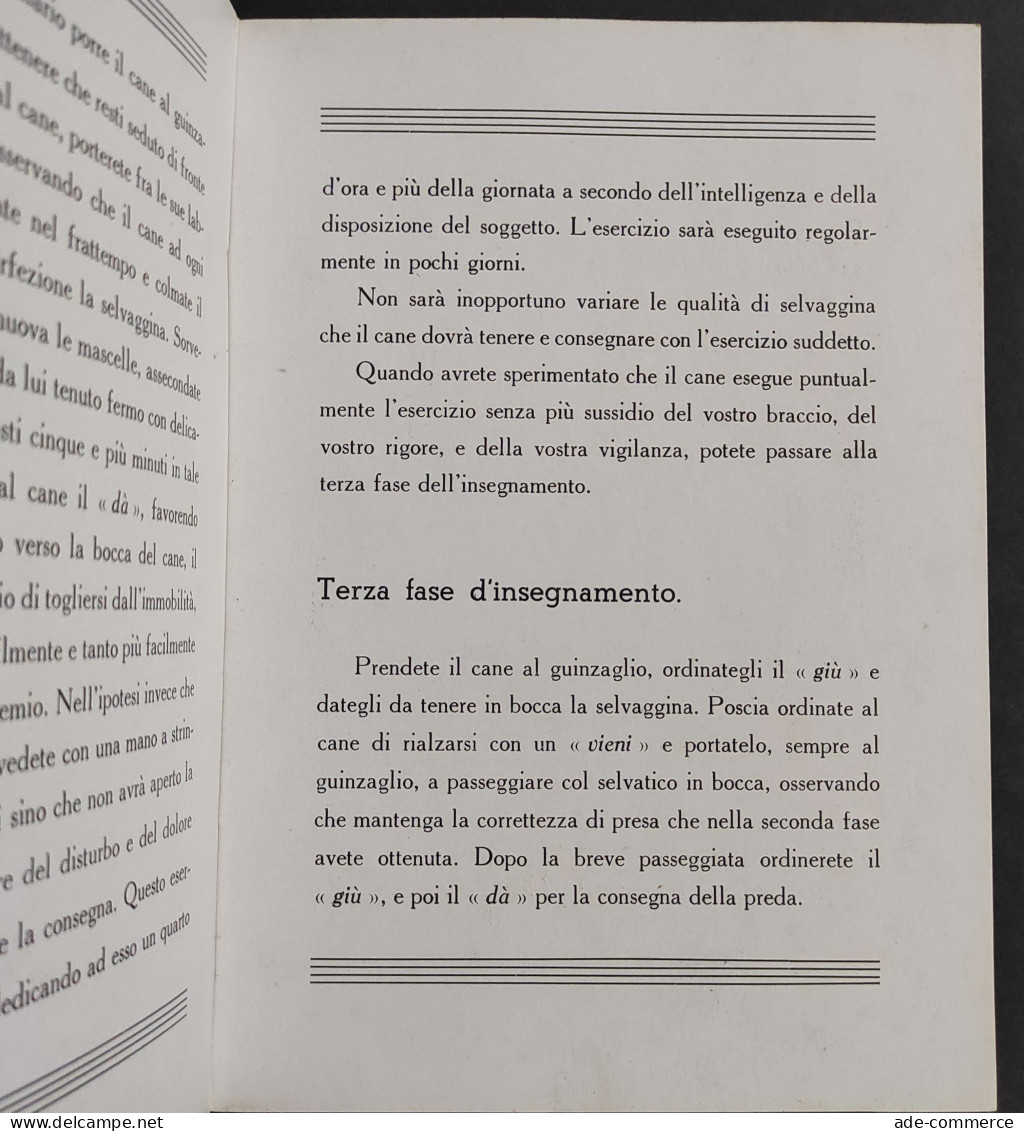 L'Addestramento Del Cane Al Riporto - Ricciotti Paioli - 1937                                                            - Fischen Und Jagen