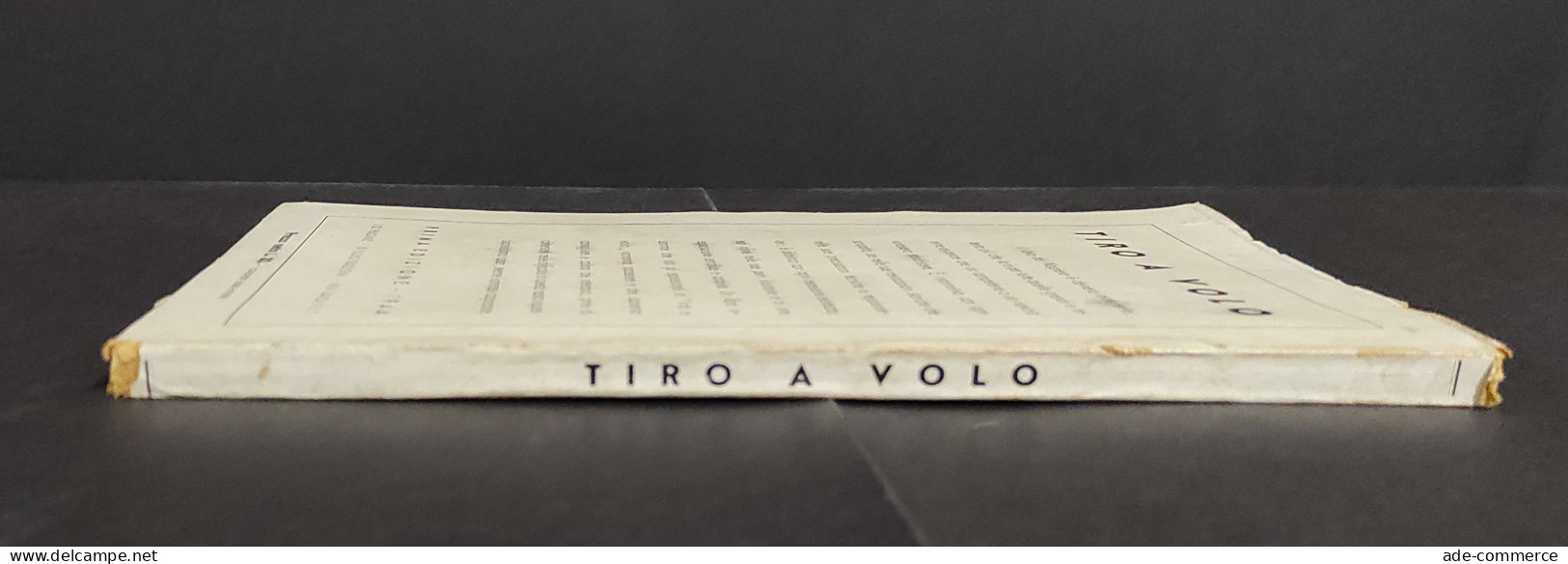 Tiro A Volo - A. Noghera - Ed. Sperling & Kupfer - 1944                                                                  - Fischen Und Jagen