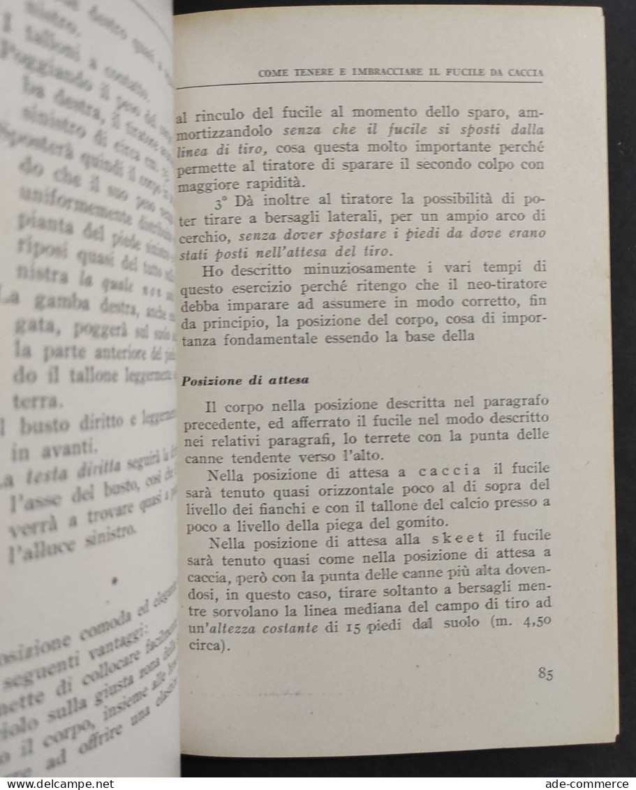 Come Riuscire Nel Tiro Di Imbracciatura - G. Amici - Ed. Olimpia - 1960                                                  - Jagen En Vissen