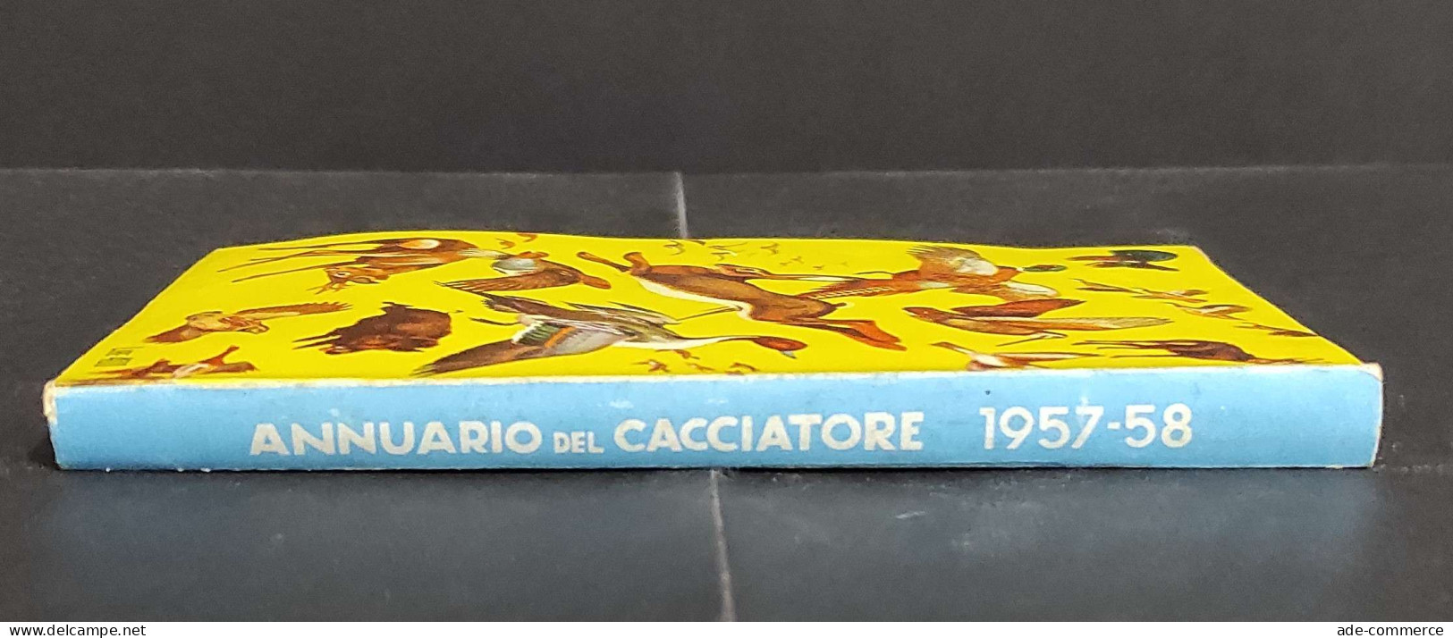 Annuario Del Cacciatore 1957/1958 - Ed. Olimpia                                                                          - Hunting & Fishing