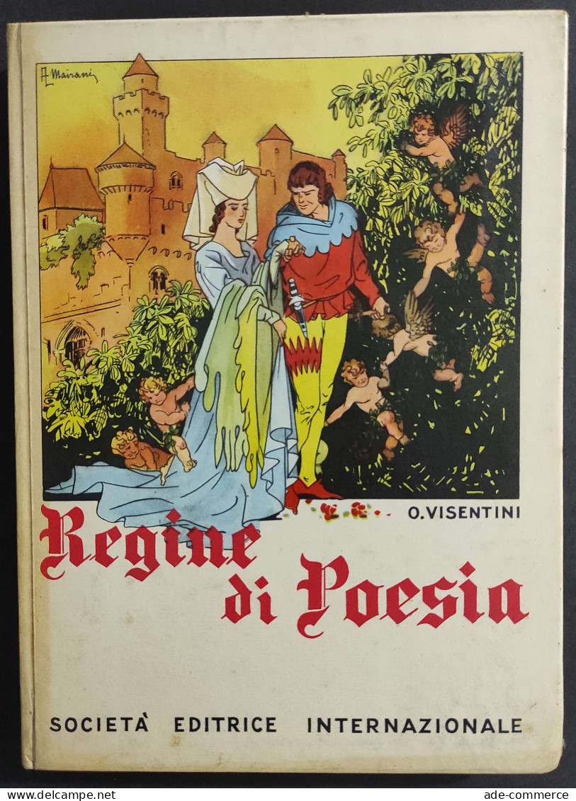 Regine Di Poesia - O. Visentini - Ill. A. Mairani - Ed. SEI - 1956                                                       - Niños