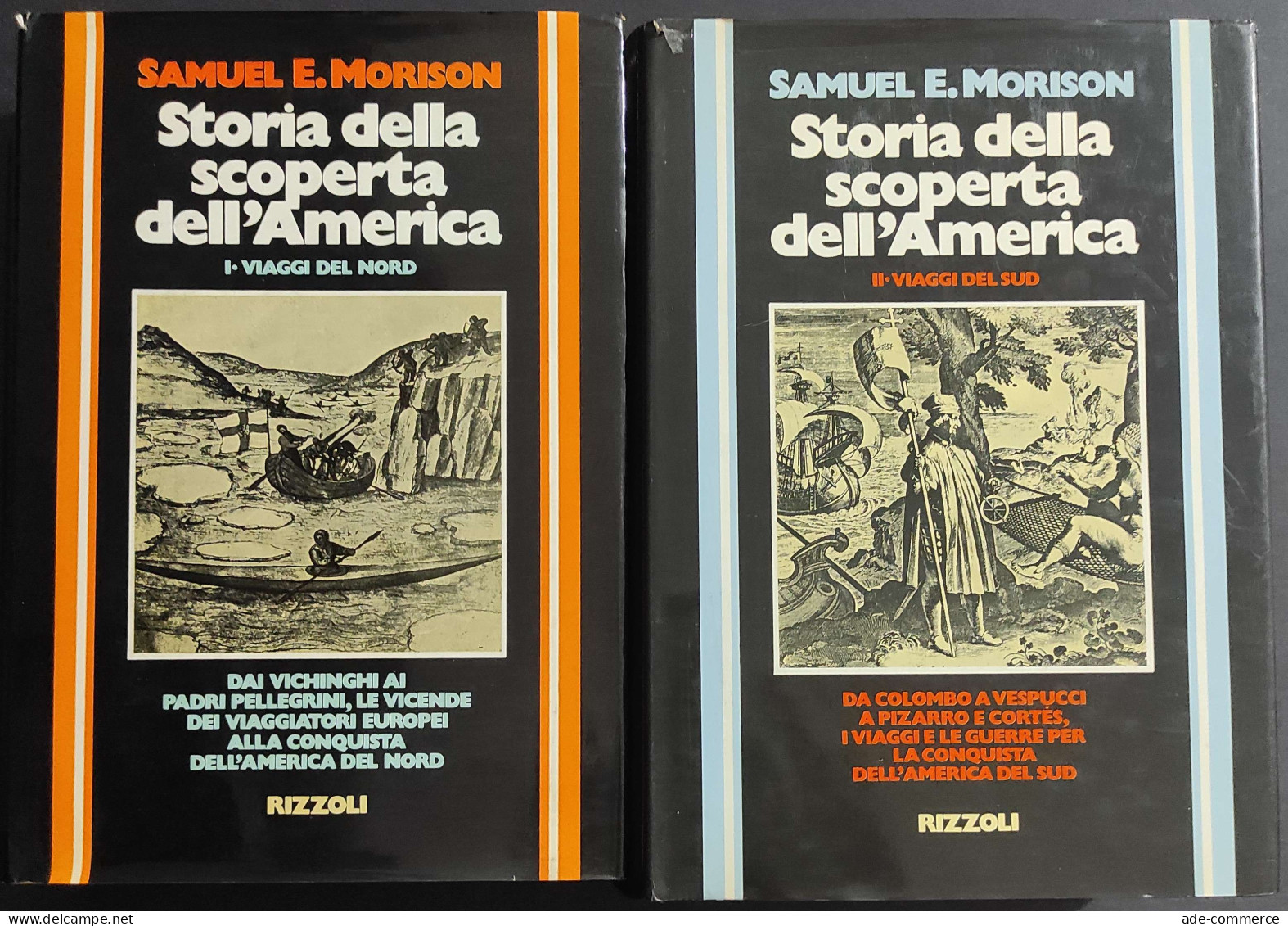 Storia Della Scoperta Dell'America - S. E. Morison - Ed. Rizzoli - 1976/78 - 2 Vol.                                      - Tourisme, Voyages