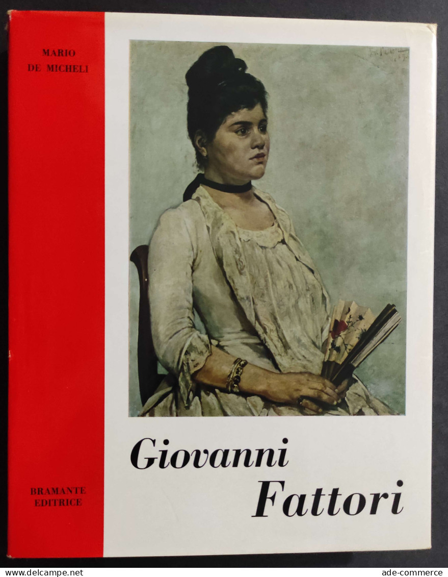 Giovanni Fattori - M. De Micheli - Ed. Bramante - 1961                                                                   - Arts, Antiquity