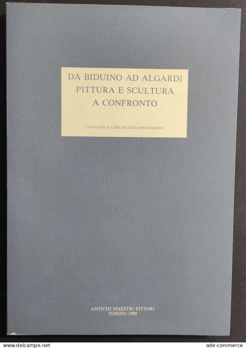 Da Biduino Ad Algardi Pittura E Scultura A Confronto - G. Romano - 1990                                                  - Arts, Antiquités