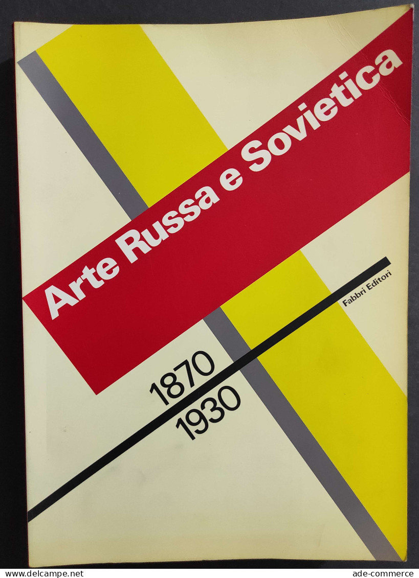 Arte Russa E Sovietica 1870-1930 - G. Carandente - Ed. Fabbri - 1989                                                     - Arte, Antigüedades