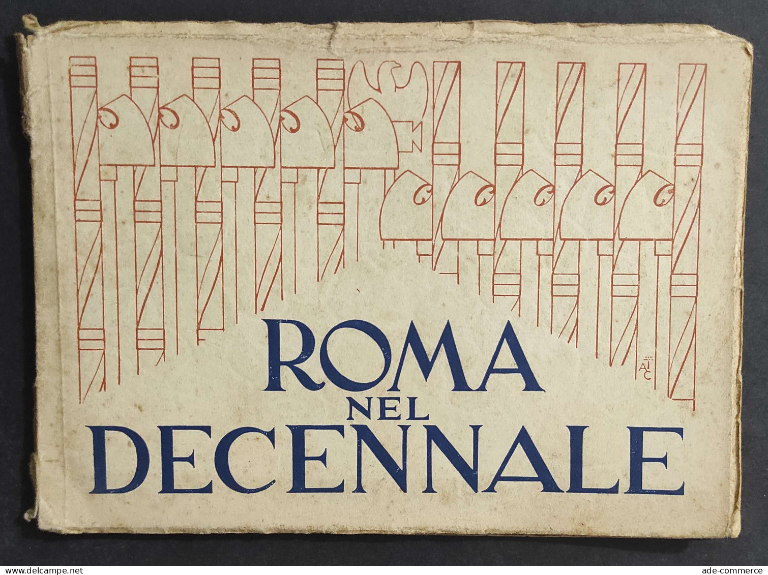 Roma Nel Decennale - Ferrovie Dello Stato - 1932                                                                         - Toursim & Travels