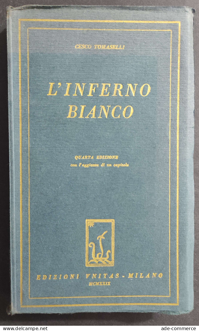 L'Inferno Bianco - C. Tomaselli - Ed. Unitas - 1929                                                                      - Tourisme, Voyages