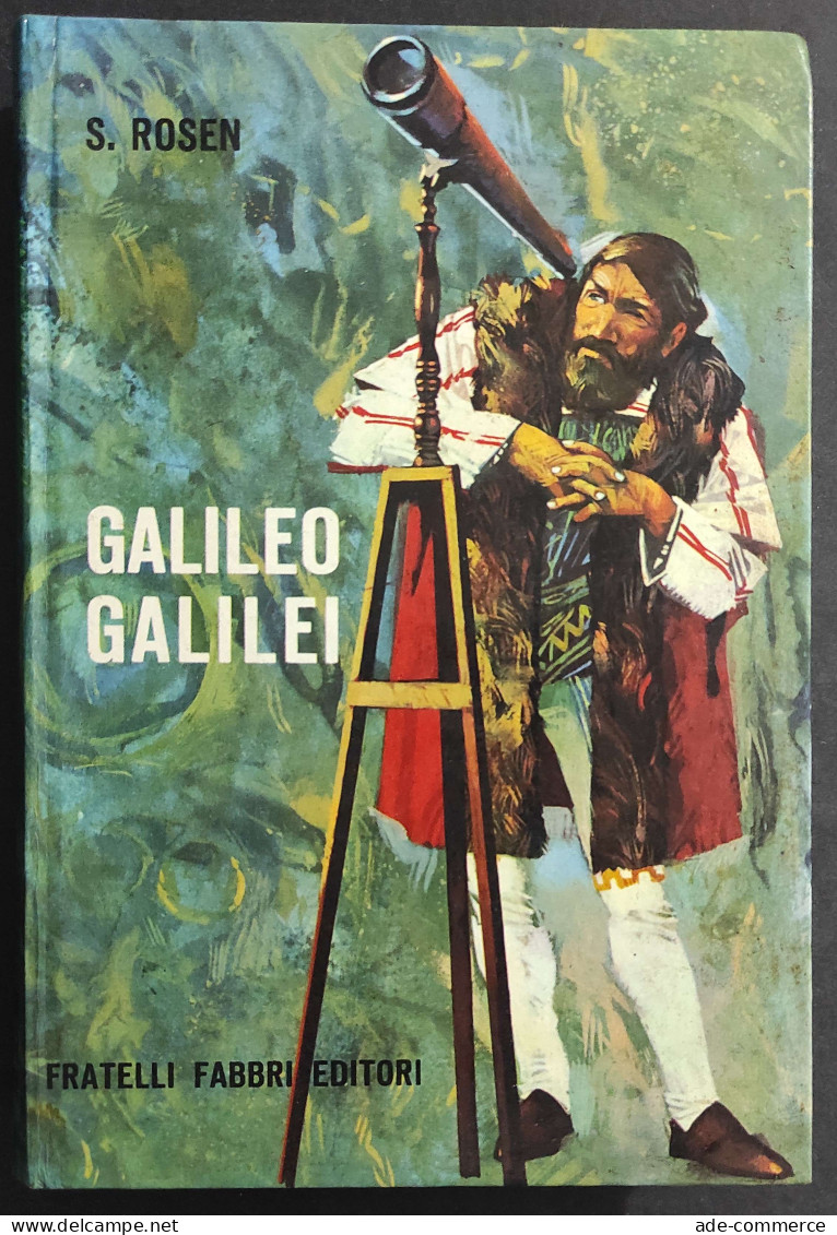 Galileo Galilei - S. Rosen - Ill. Faganello-  Ed. Fabbri - 1964                                                          - Niños