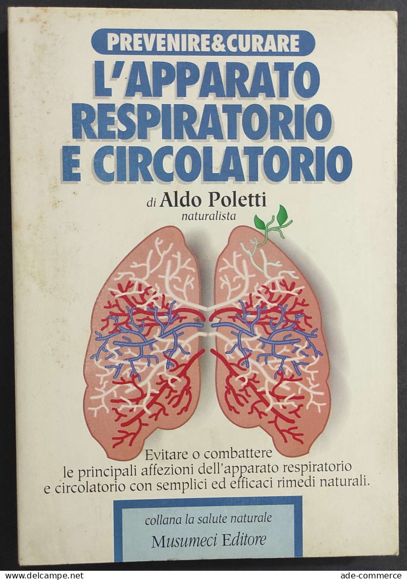 L'Apparato Respiratorio E Circolatorio - A. Poletti - Ed. Musumeci - 1994                                                - Médecine, Psychologie