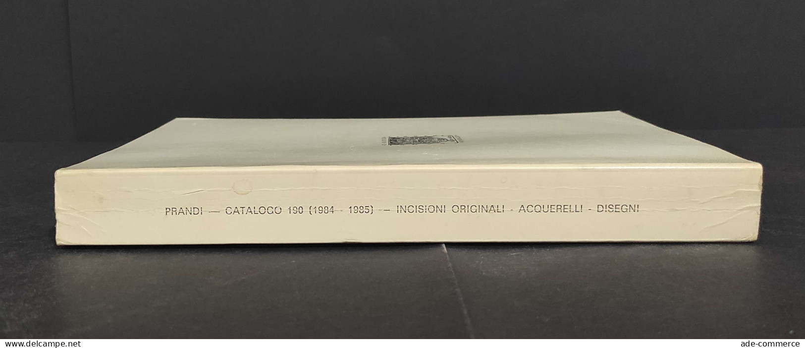 Catalogo N.190 - Incisioni Originali Italiane Straniere Dell'800 Moderne - 1984                                          - Arts, Antiquity