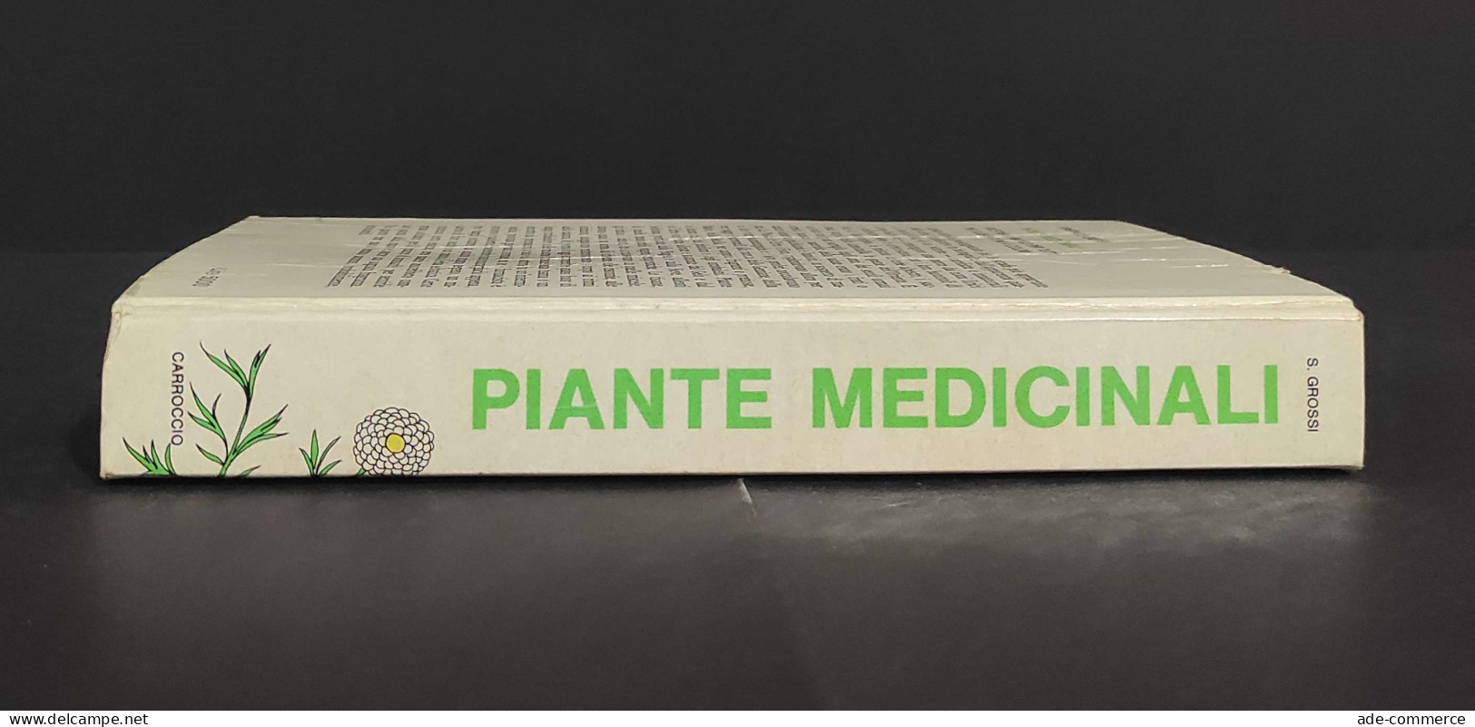 Piante Medicinali - S. Grossi - Ed. Carroccio - 1976                                                                     - Giardinaggio