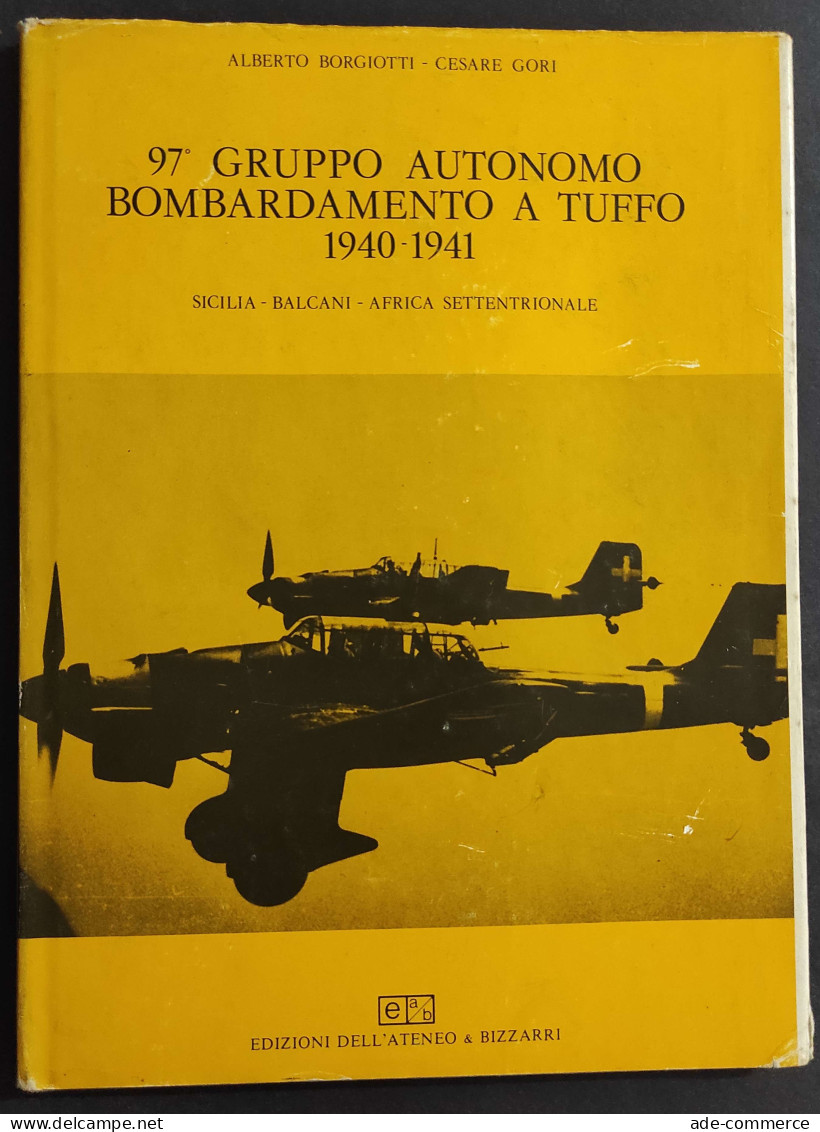 97° Gruppo Autonomo Bombardamento A Tuffo 1940-1941 - Ed. Ateneo & Bizzarri - 1980                                      - Engines