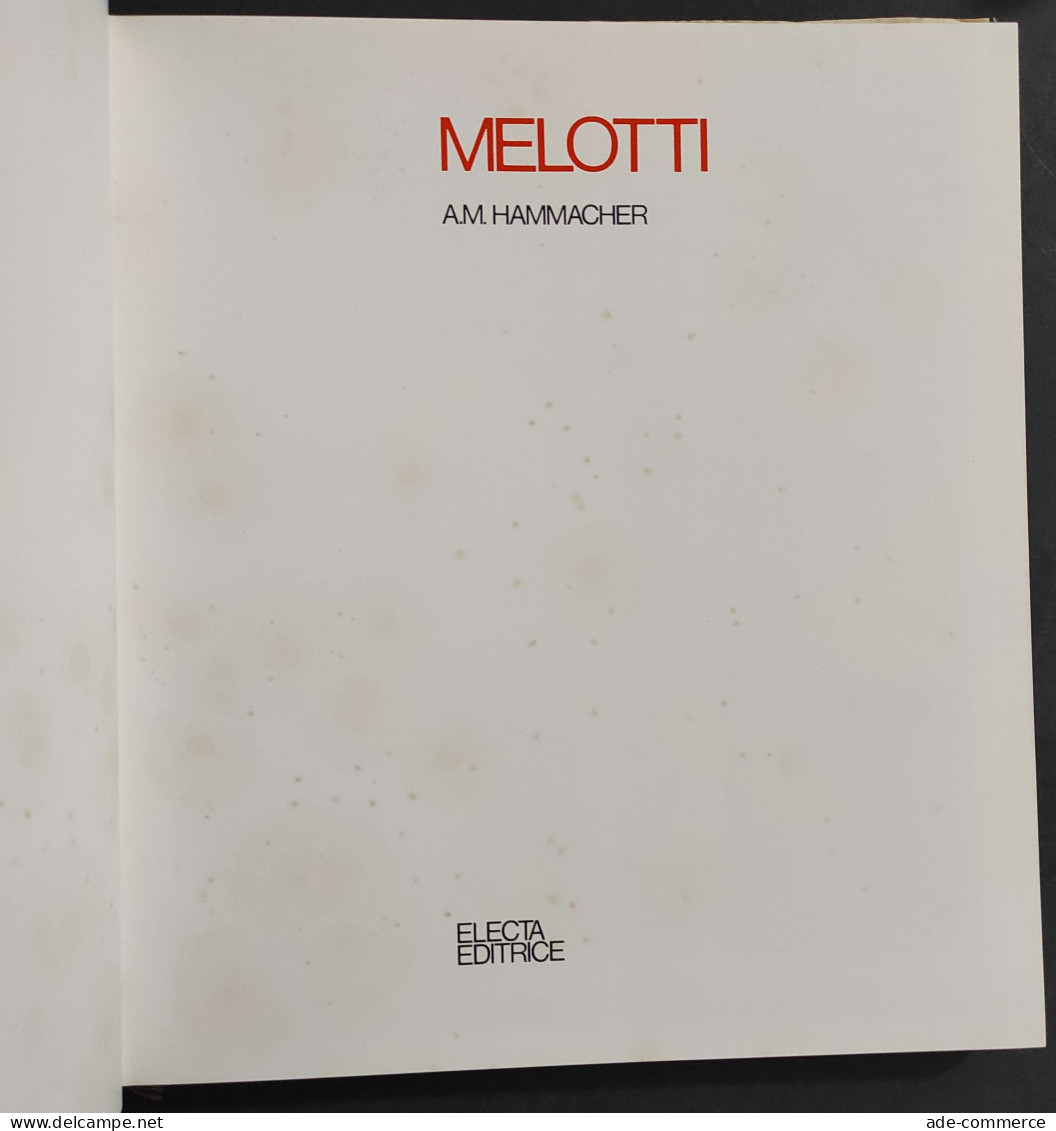 Melotti - A.M. Hammacher - Ed. Electa - 1975                                                                             - Arts, Antiquity