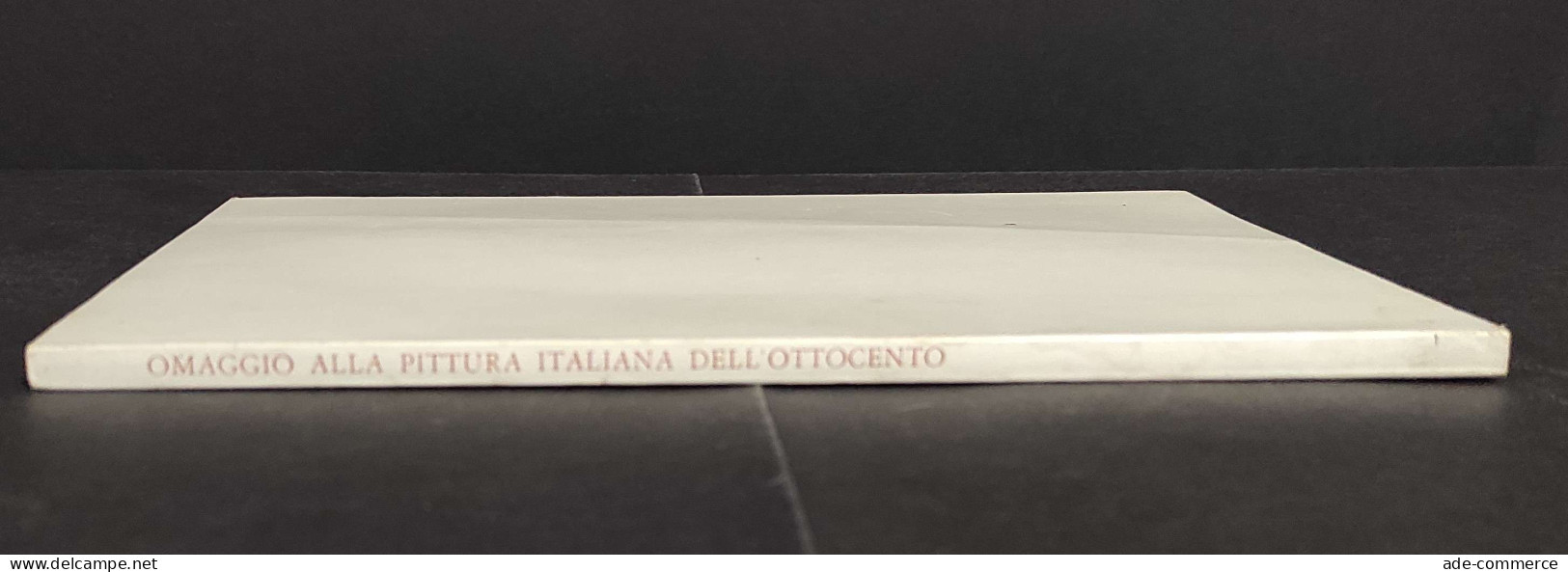 Omaggio Alla Pittura Italiana Dell'Ottocento - P. Dini - Firenze 1975                                                    - Arts, Antiquity
