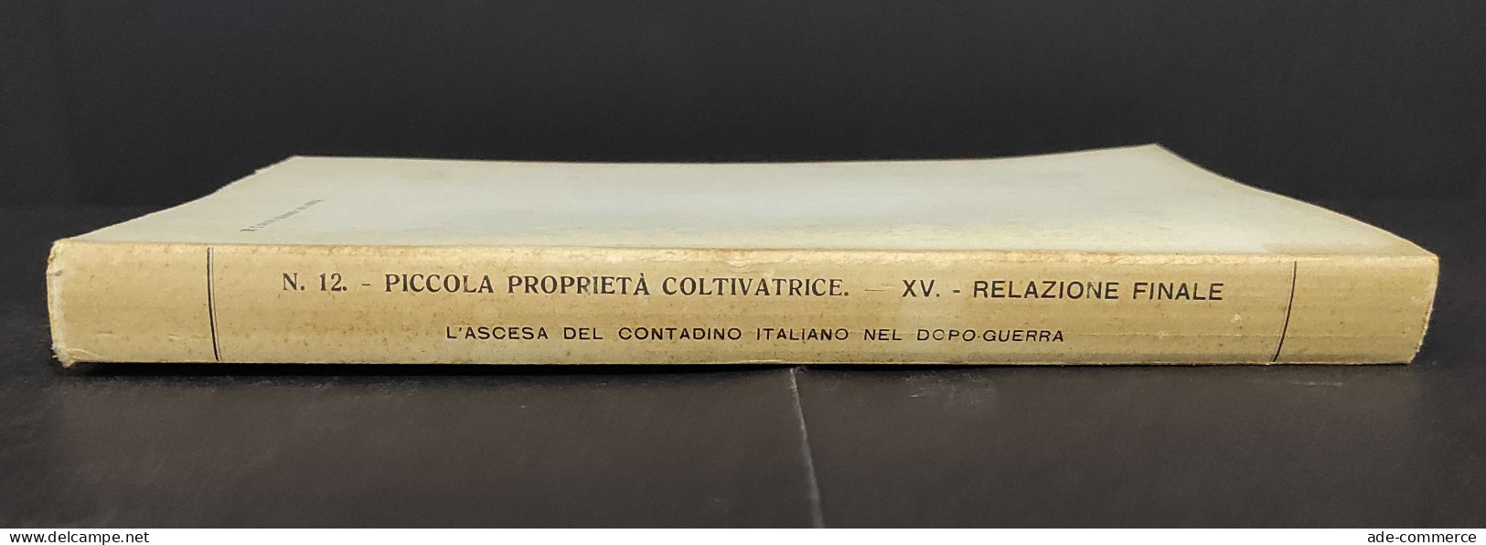 Inchiesta Sulla Piccola Proprietà Coltivatrice Nel Dopoguerra - G. Lorenzoni - 1939                                     - Giardinaggio