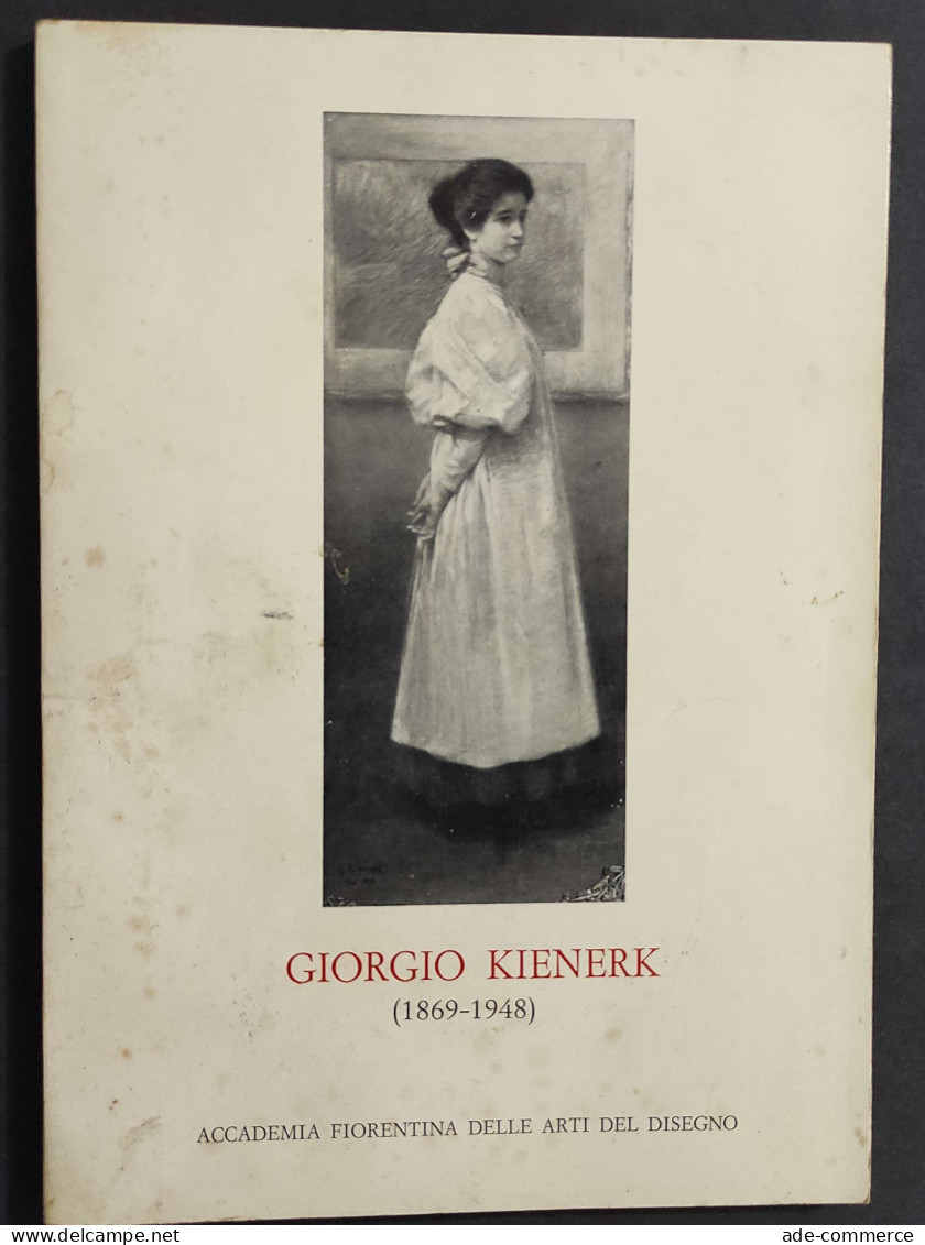 Giorgio Kienerk 1869-1948 - F. Russoli - D. Durbè - 1970                                                                - Arte, Antigüedades