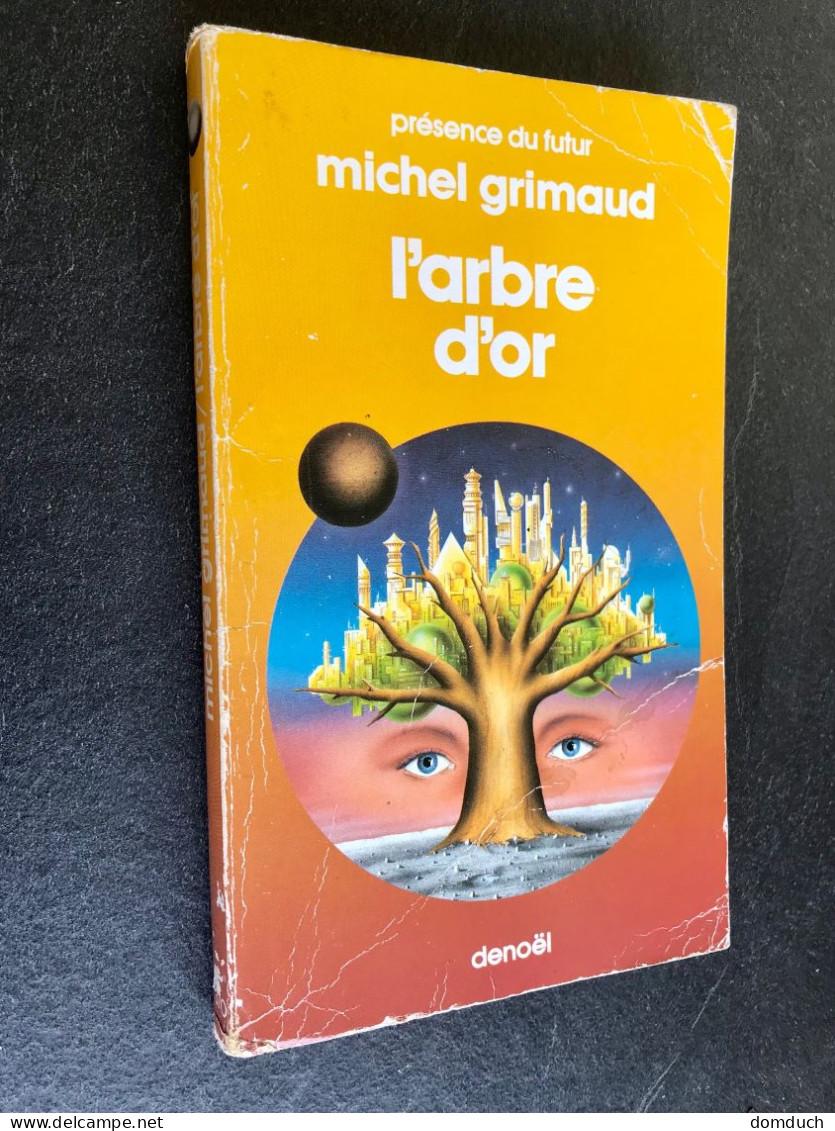 PRESENCE DU FUTUR N° 370  L’arbre D’or  Michel GRIMAUD 1983 - Denoël