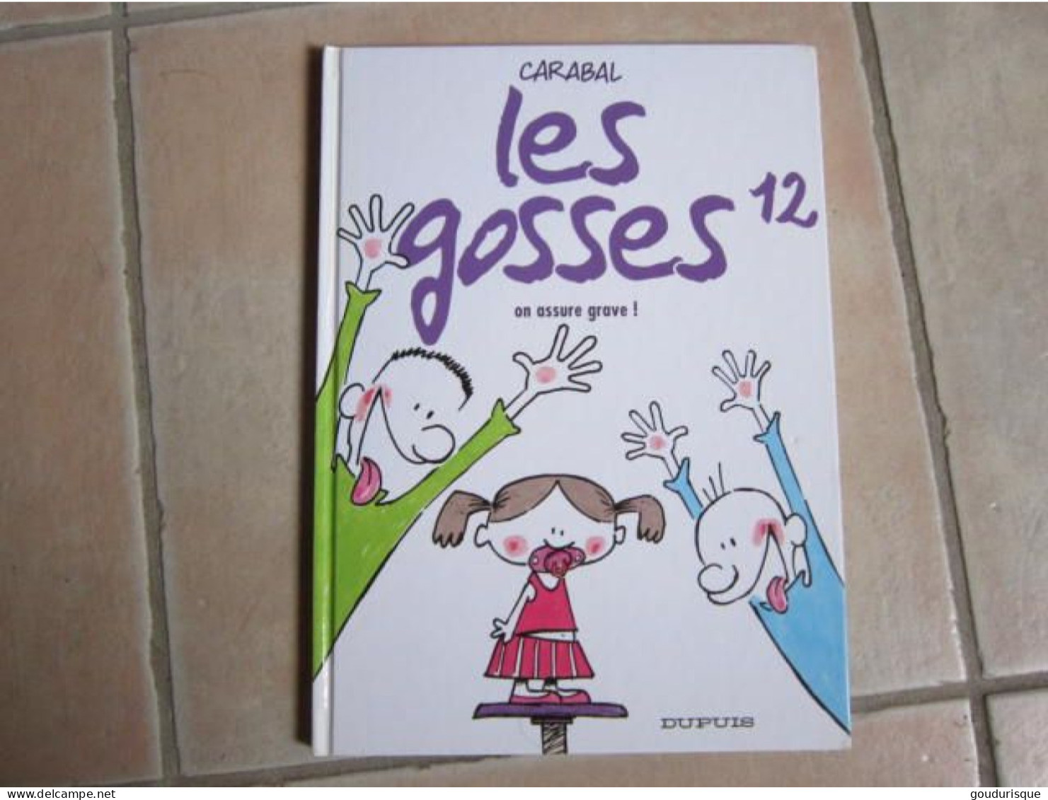 EO LES GOSSES T12 ON ASSURE GRAVE  !   CARABAL - Gosses, Les