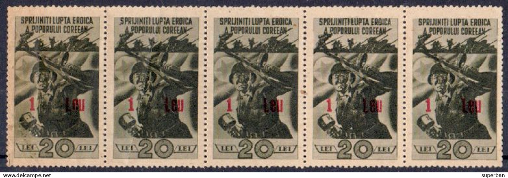 PROPAGANDA / PROPAGANDE : SPRIJINITI LUPTA EROICA A POPORULUI COREEAN - BANDE / STRIP : 5 X 1 / 20 LEI - 1952 (al637) - Revenue Stamps